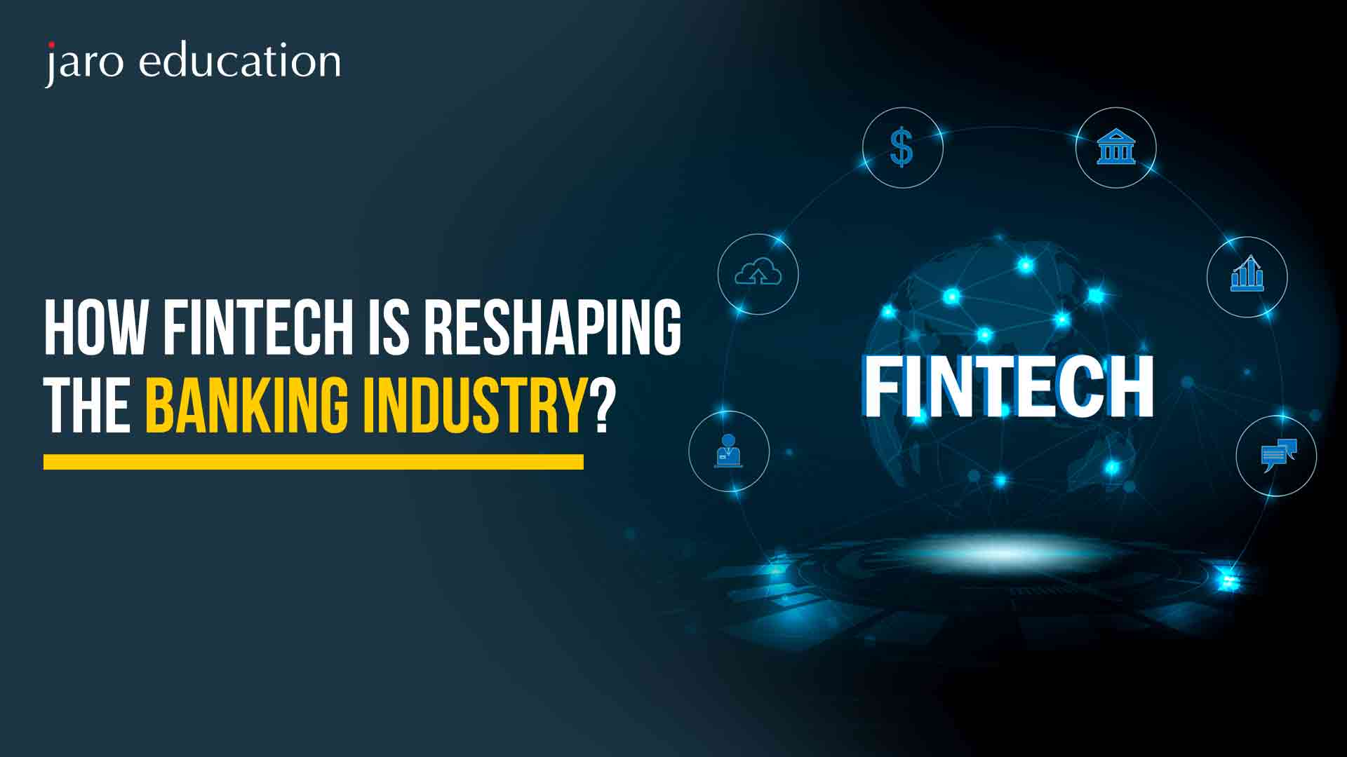 How-FinTech-is-Reshaping-the-Banking-Industry