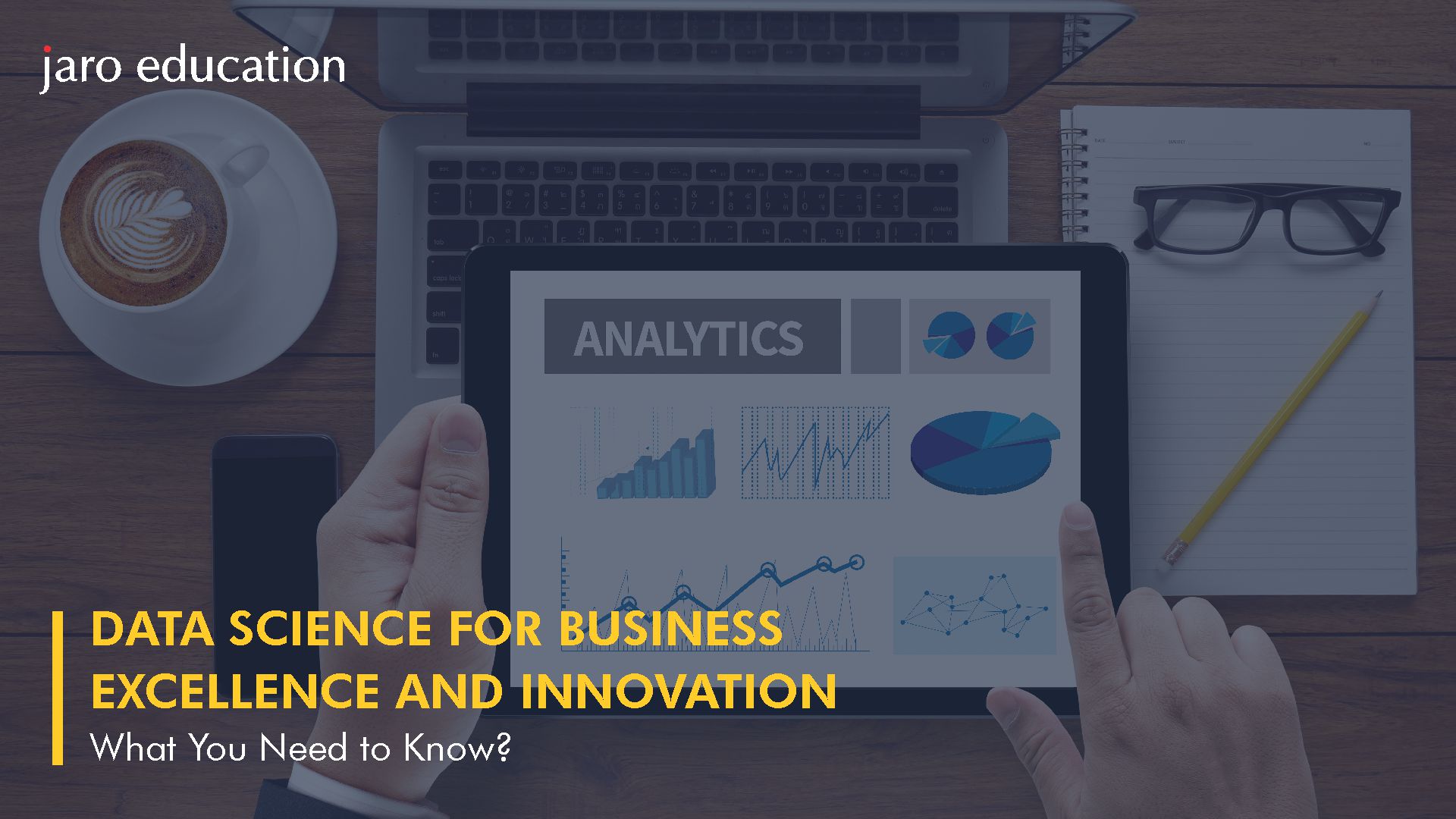 All About: Data Science for Business Excellence & Innovation