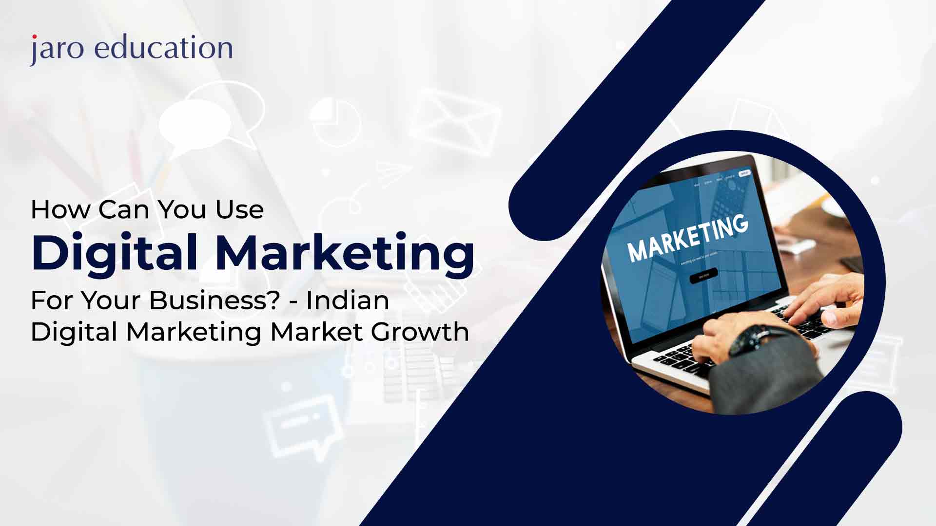 How Can You Use Digital Marketing For Your Business? - Indian Digital Marketing Market Growth BLog