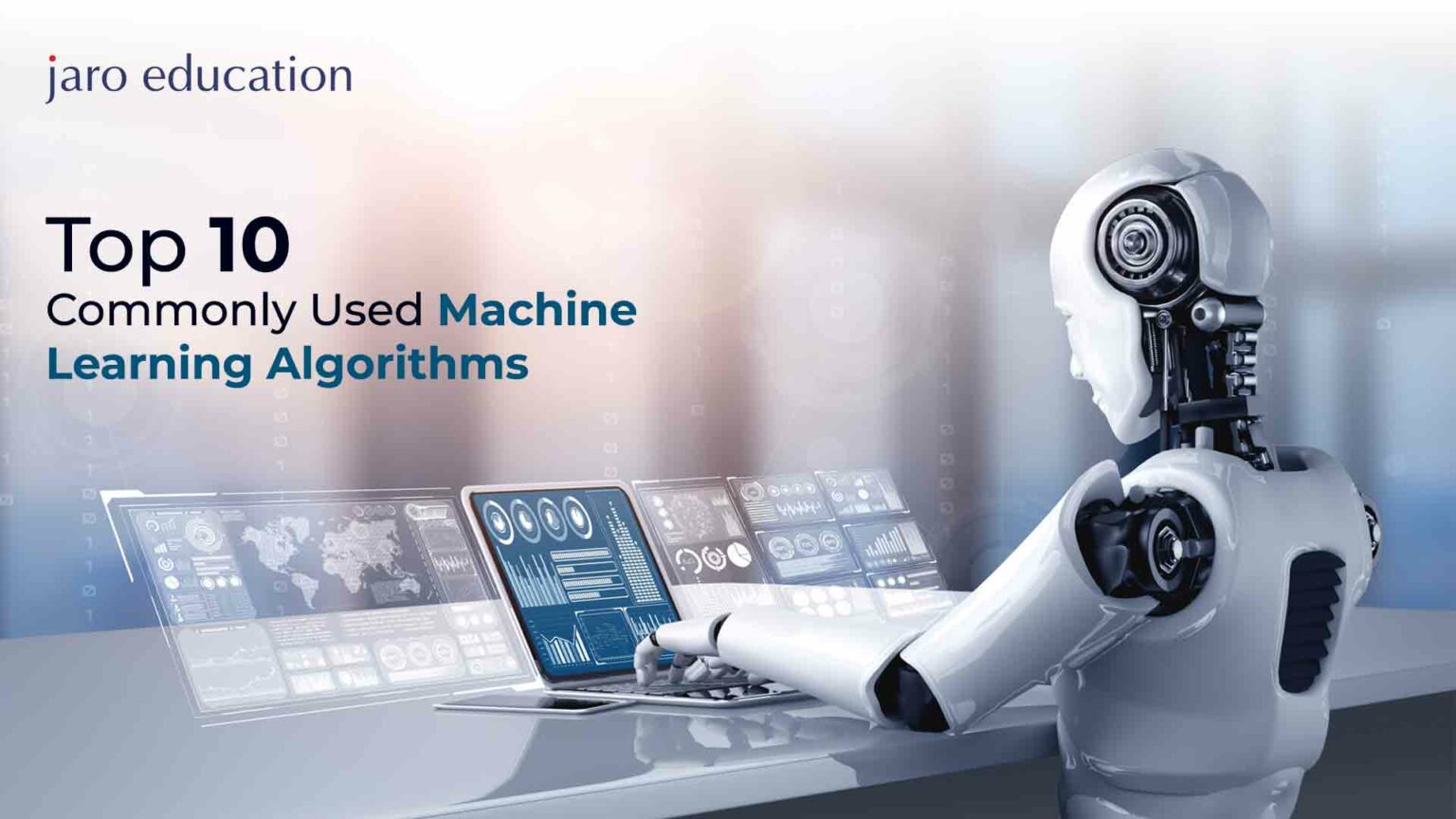 Here Are Machine Learning Algorithms That Are Commonly Used Jaro Education