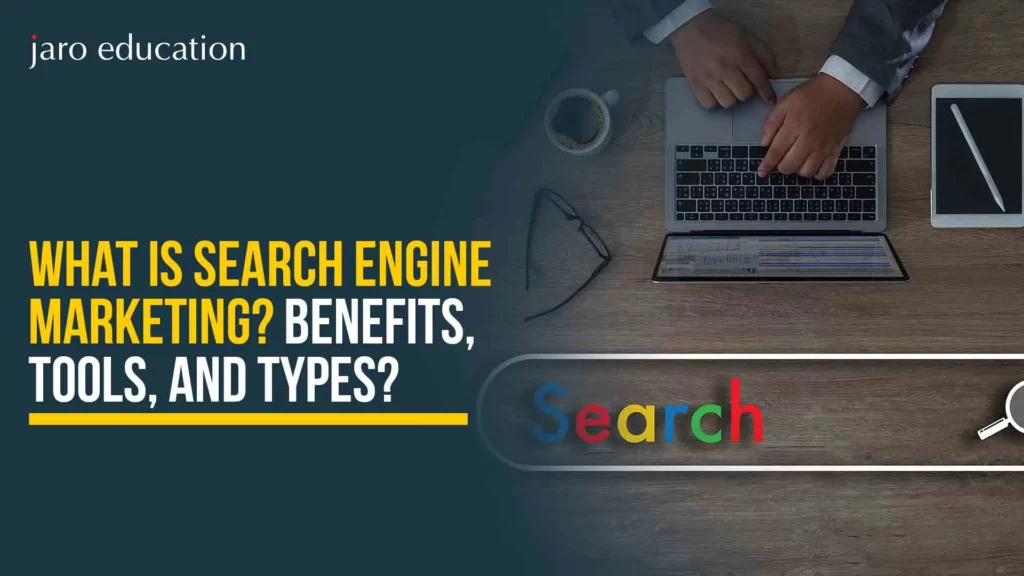 What-Is-Search-Engine-Marketing-Benefits,-Tools,-and-Types