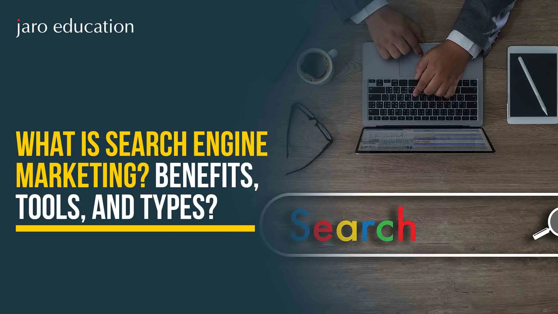 What-Is-Search-Engine-Marketing-Benefits,-Tools,-and-Types
