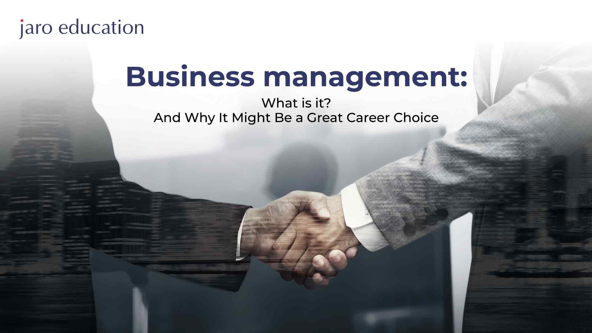 Business-management-What-is-it-And-Why-It-Might-Be-a-Great-Career-Choice_10_11zon jaro