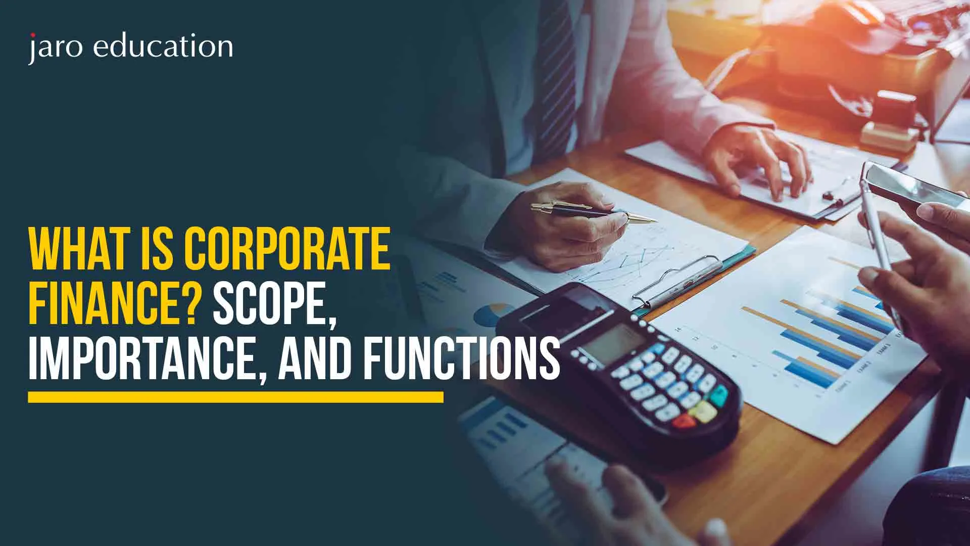 What Is Corporate Finance? Scope, Importance, and Functions
