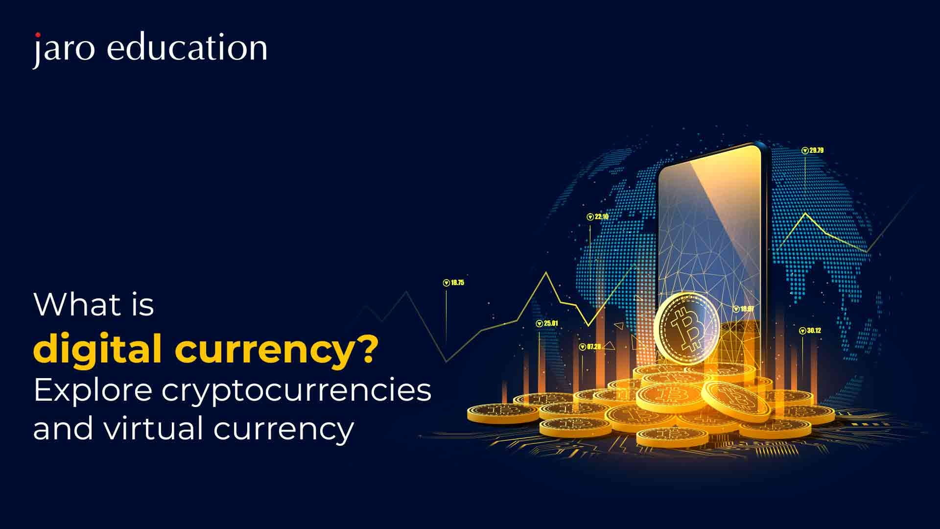 What-is-digital-currency-Explore-cryptocurrencies-and-virtual-currency_56_11zon jaro
