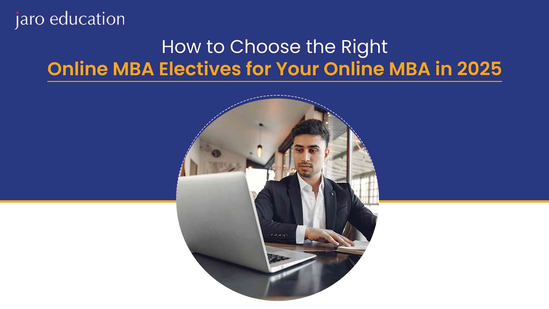 How-to-Choose-the-Right-Online-MBA-Electives-for-Your-Online-MBA-in-2025