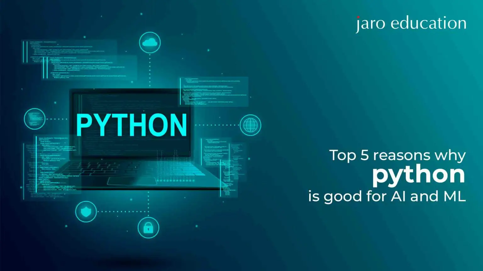 Top 5 Reasons Why Python is Good for AI and ML - JARO Education