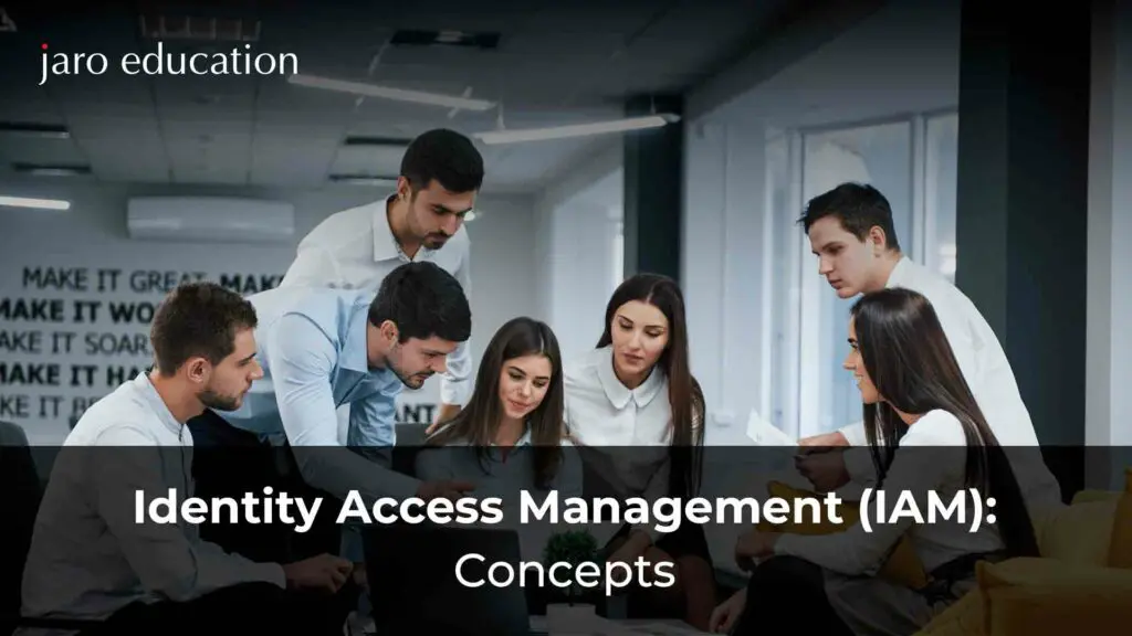 Understand Concept of Identity Access Management | Jaro Education