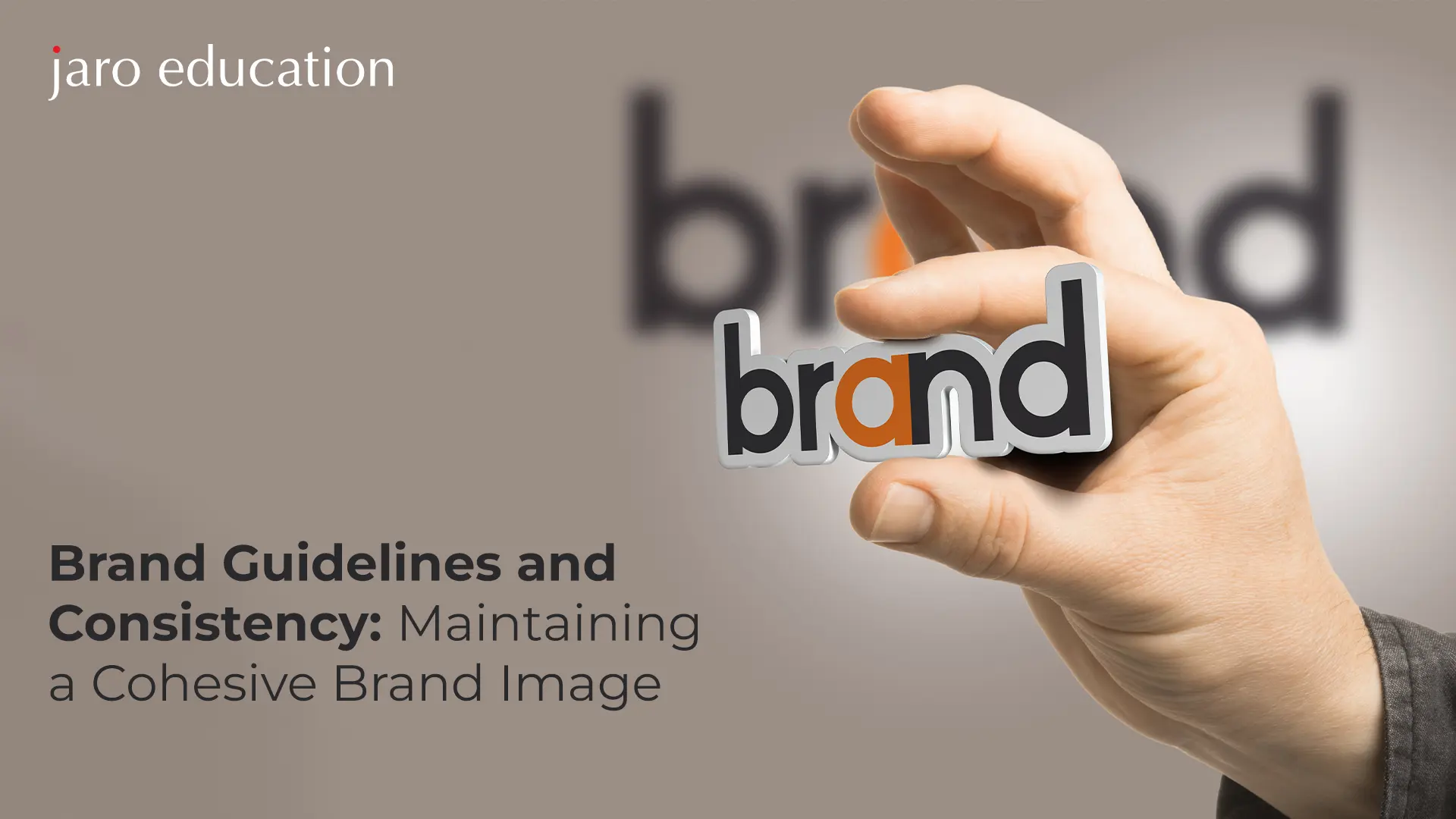 Brand Guidelines and Consistency Maintaining a Cohesive Brand Image