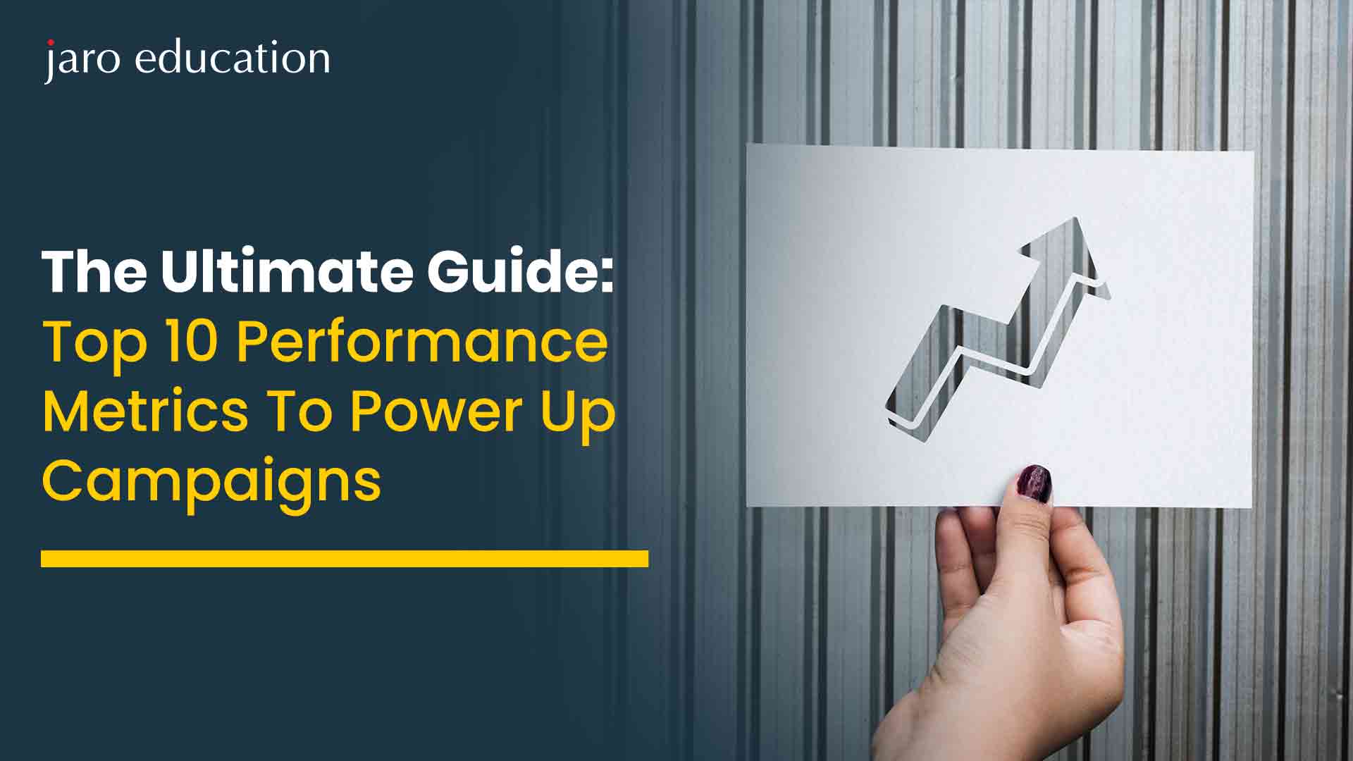 The-Ultimate-Guide-Top-10-Performance-Metrics-To-Power-Up-Campaigns