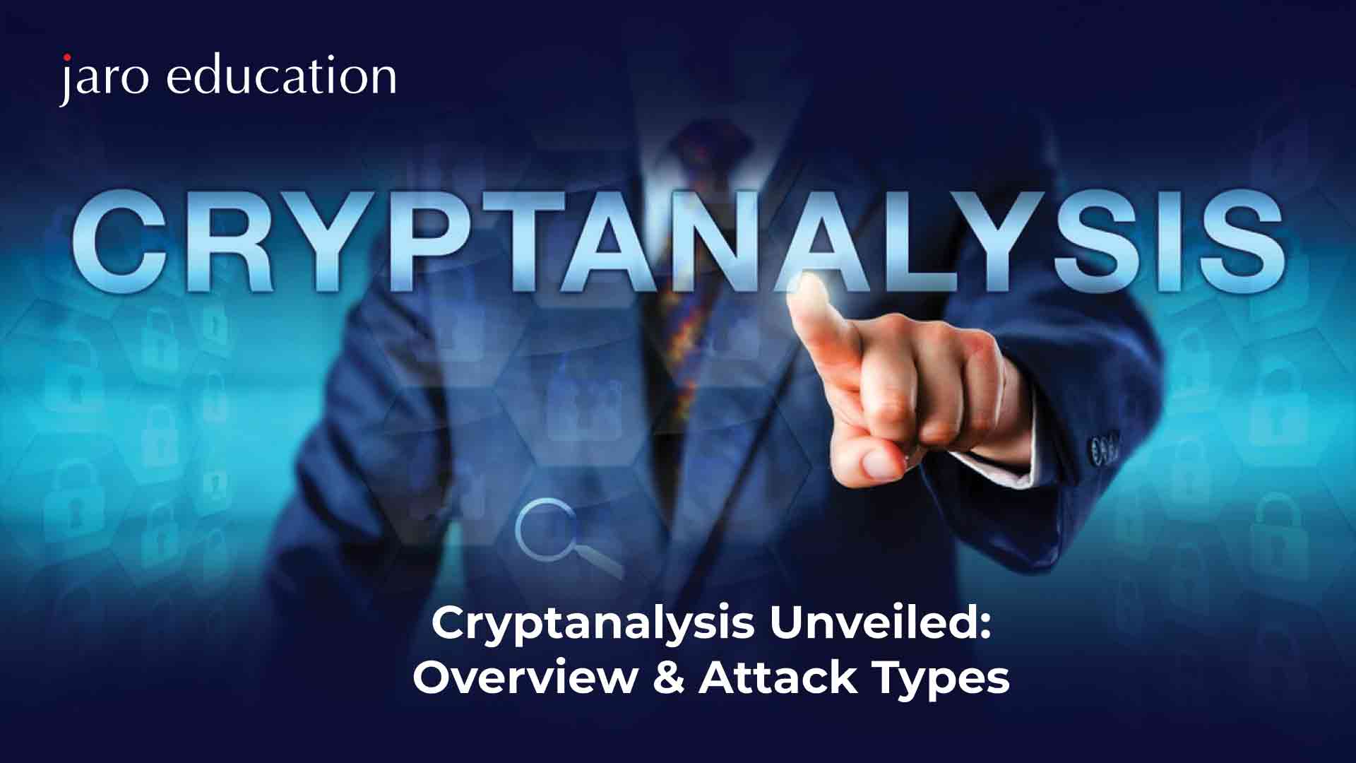 Cryptanalysis-Unveiled-Overview-&-Attack-Types