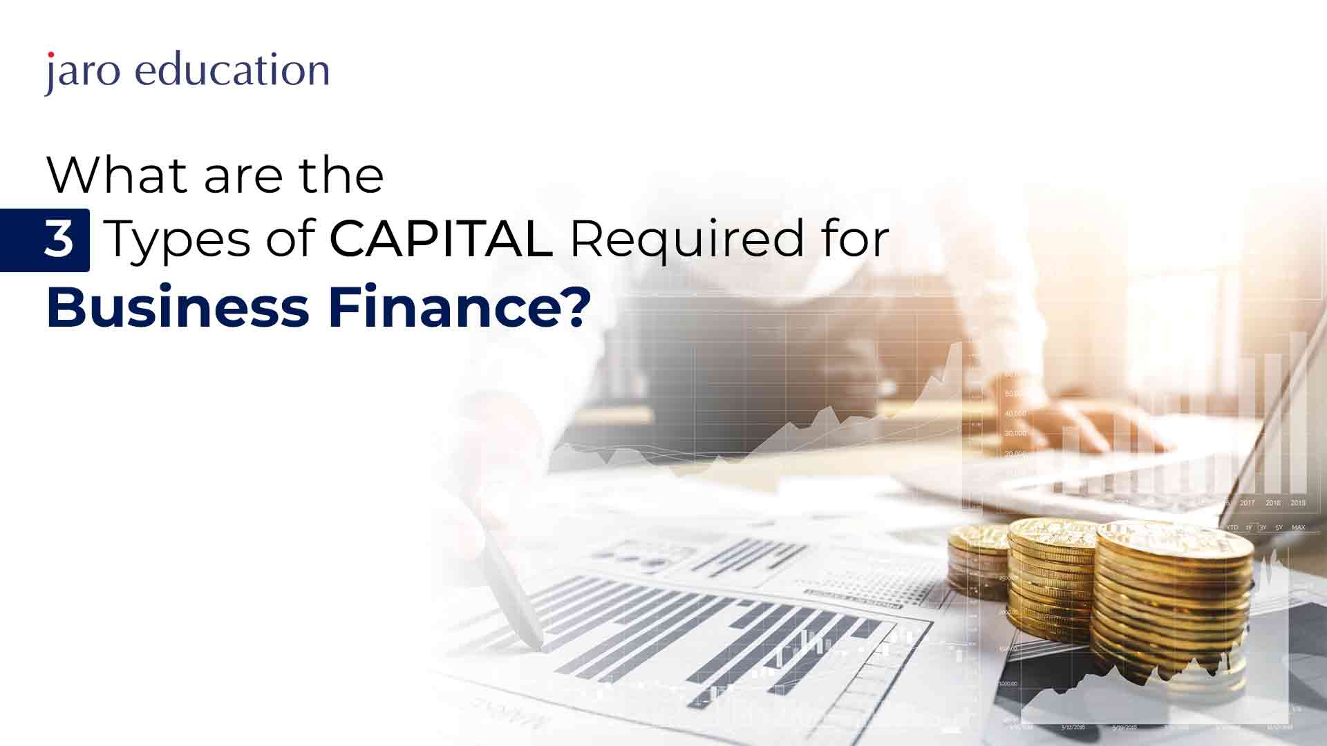 What-are-the-3-types-of-capital-required-for-business-finance