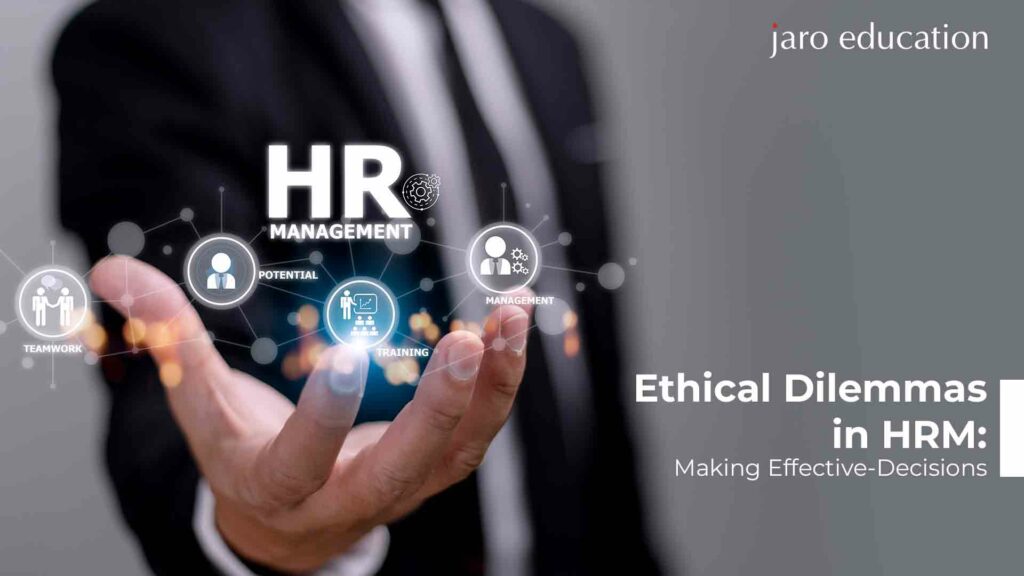 Ethical Dilemmas In HRM Making Effective Decisions