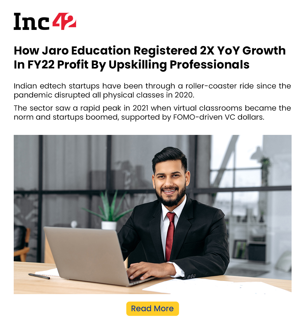 How Jaro Education Registered 2X YoY Growth In FY22 Profit By Upskilling...