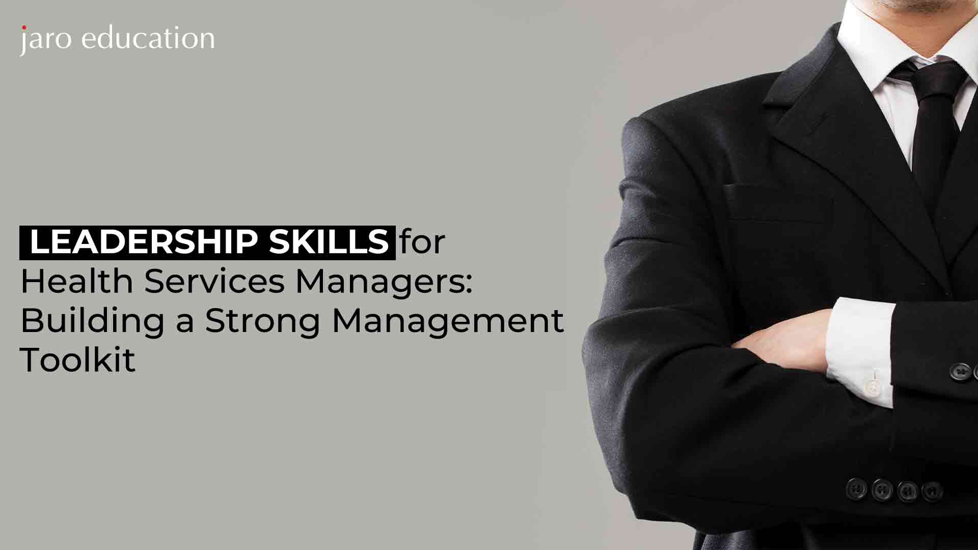 Leadership-Skills-for-Health-Services-Managers-Building-a-Strong-Management-Toolkit