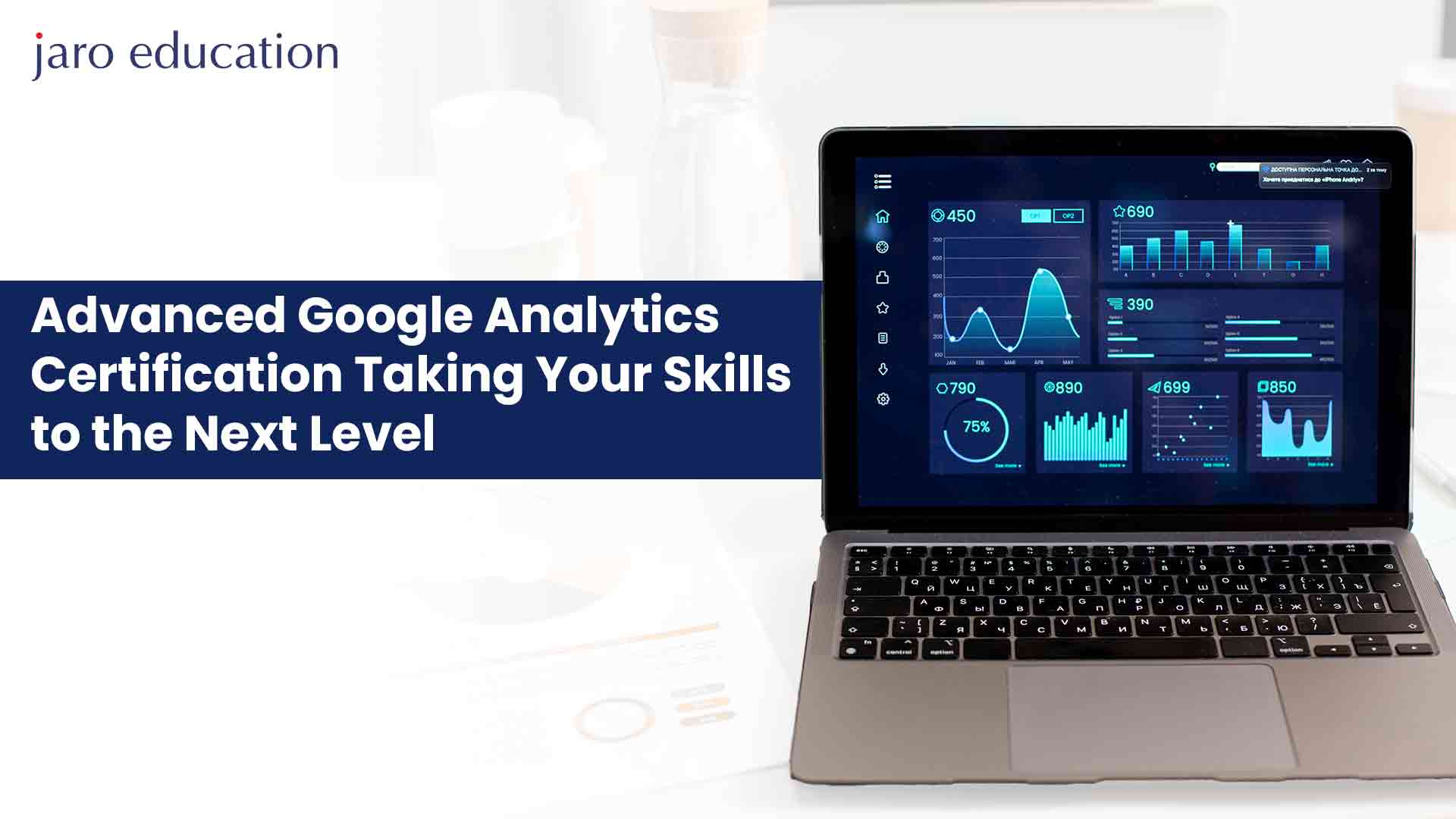 Advanced Google Analytics Certification Taking Your Skills to the Next Level