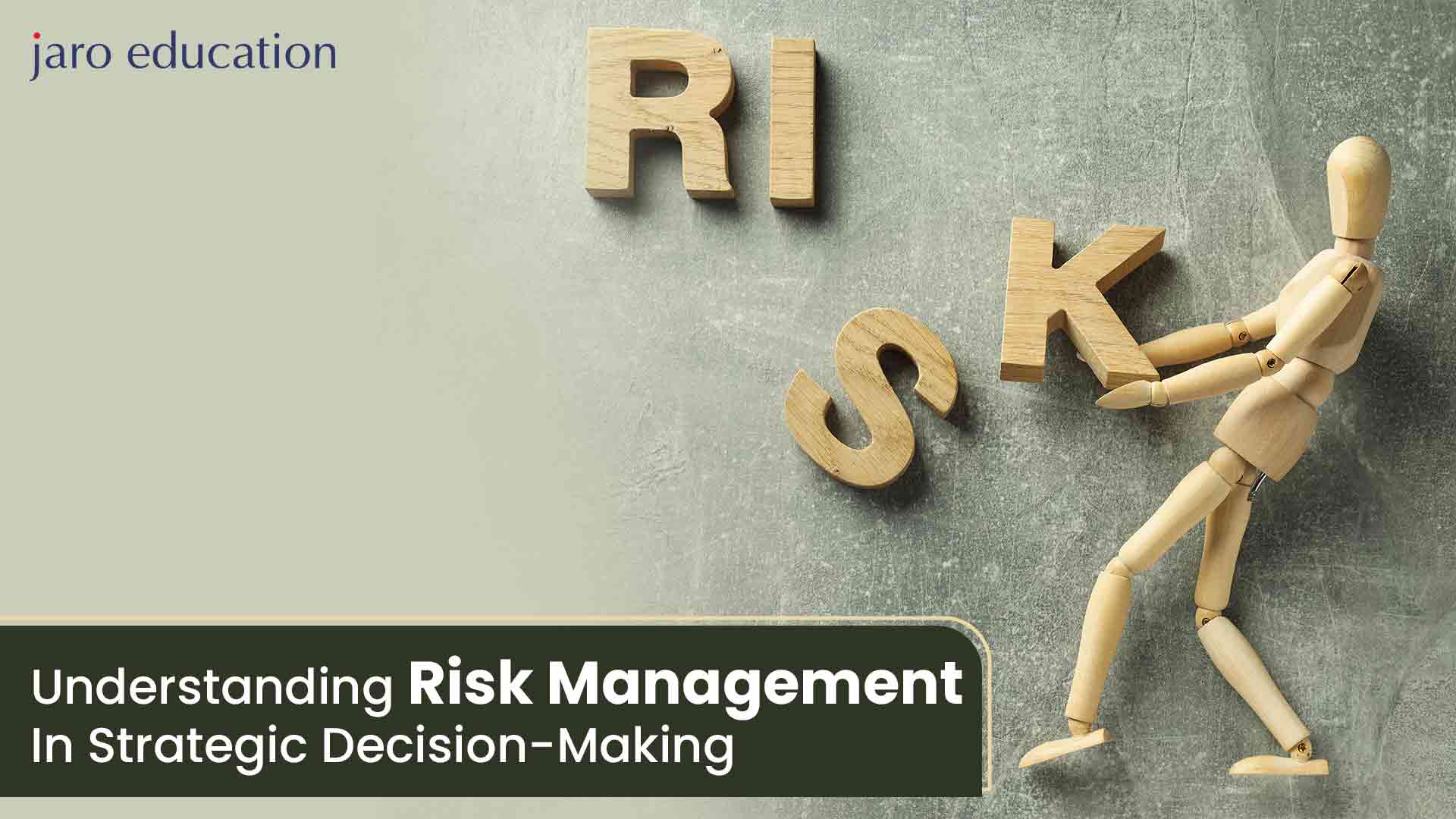 Understanding Risk Management In Strategic Decision Making