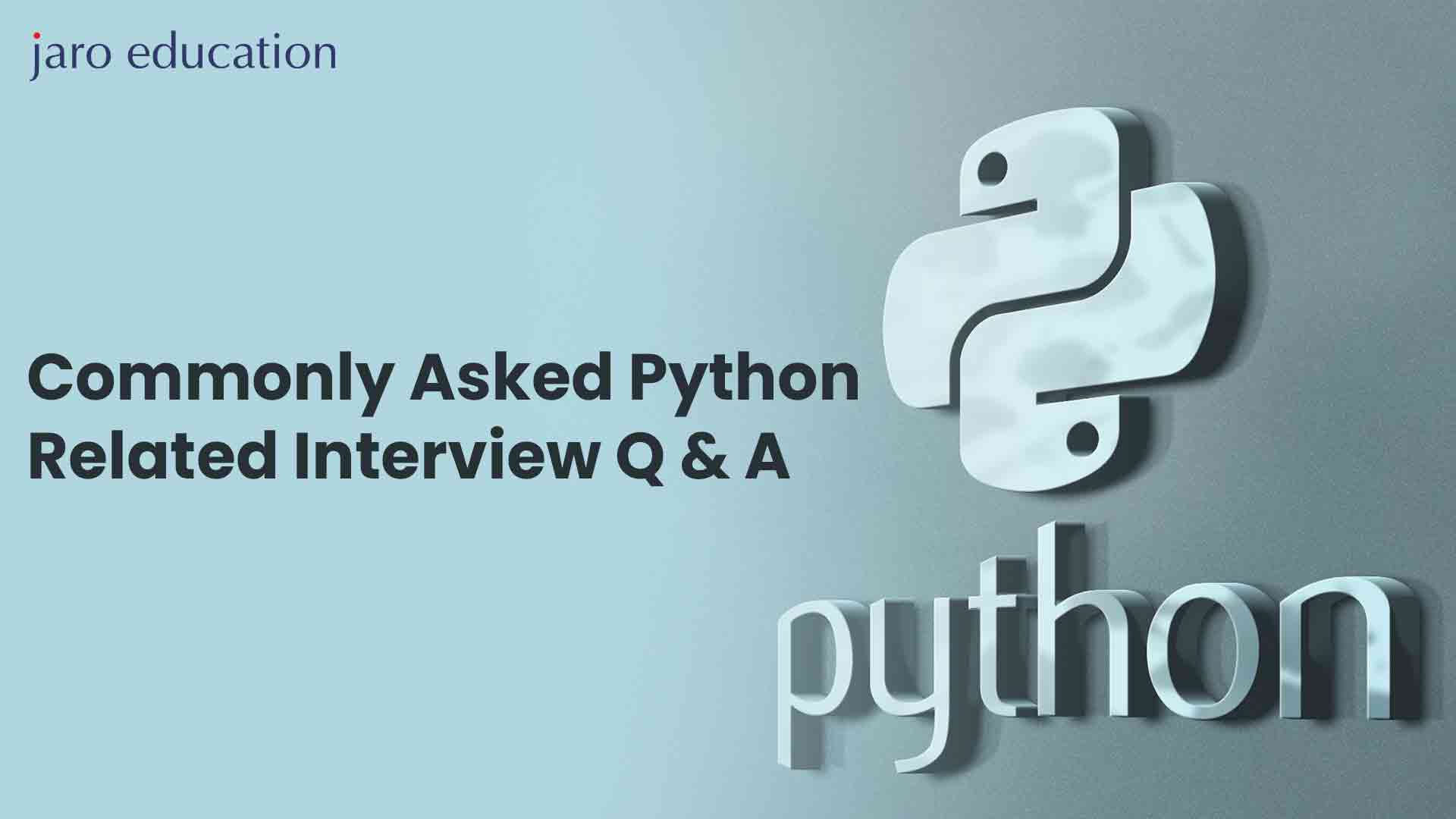 Commonly Asked Python Related Interview Q & A