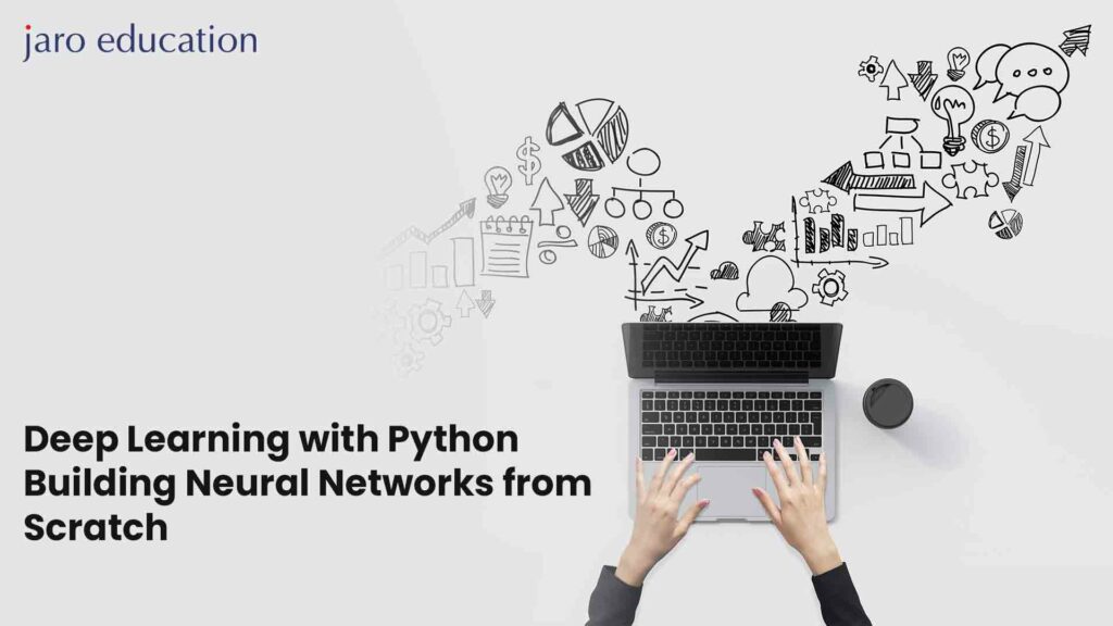 Deep Learning with Python Building Neural Networks from Scratch