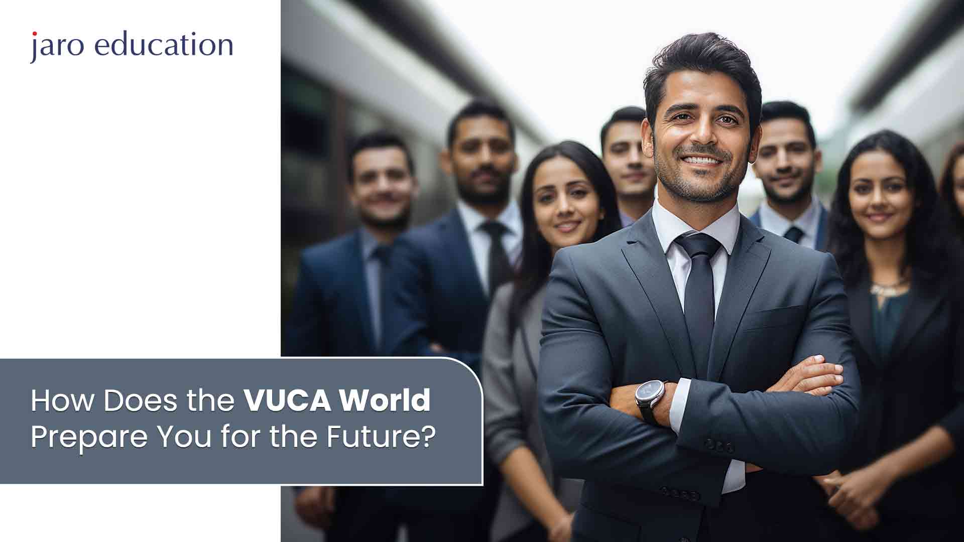 How Does the VUCA World Prepare You for the Future