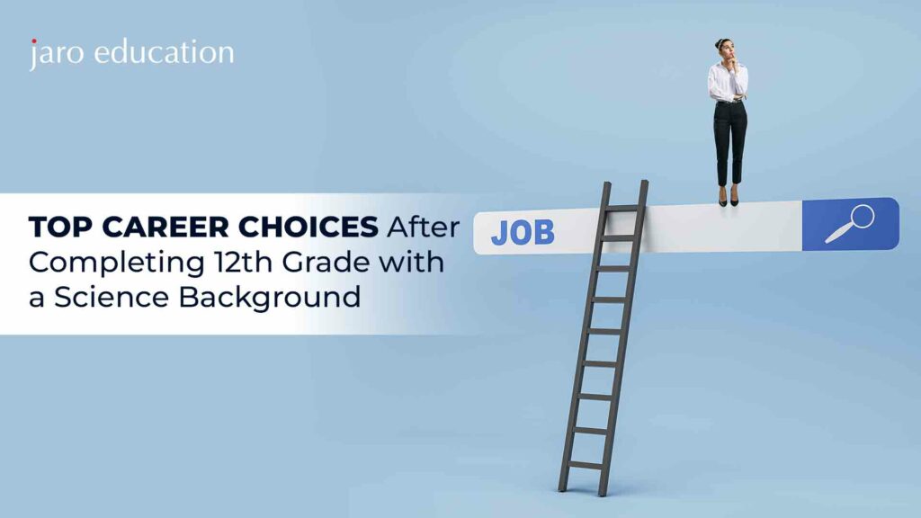 Top Career Choices After Completing 12th Grade with a Science Background