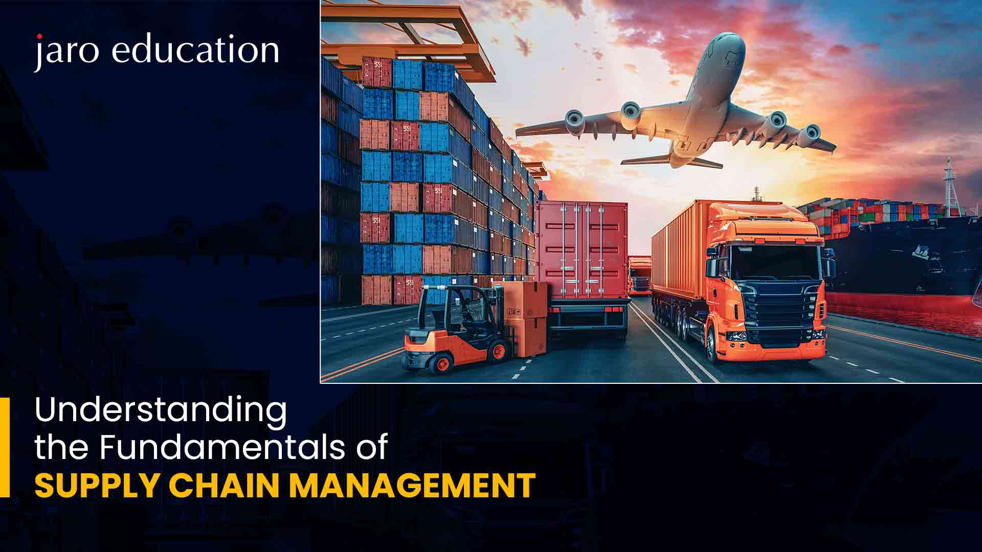 Understanding the Fundamentals of Supply Chain Management
