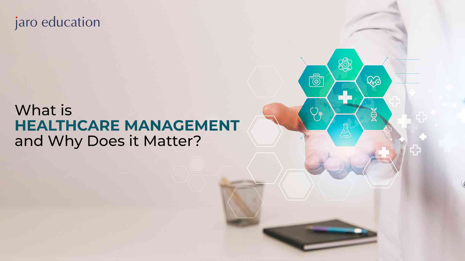 What is Healthcare Management and Why Does it Matter