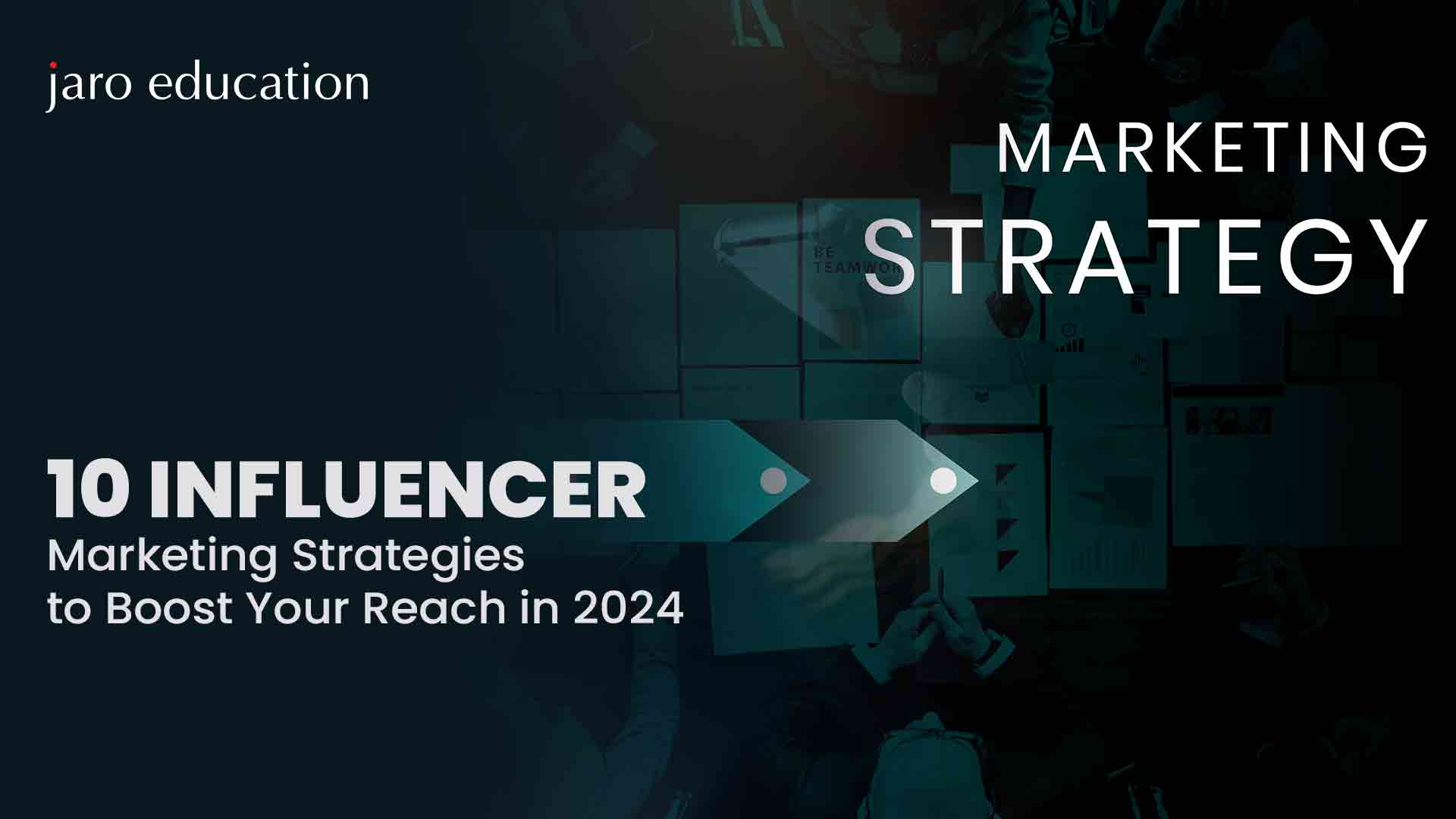 10 Influencer Marketing Strategies to Boost Your Reach in 2024