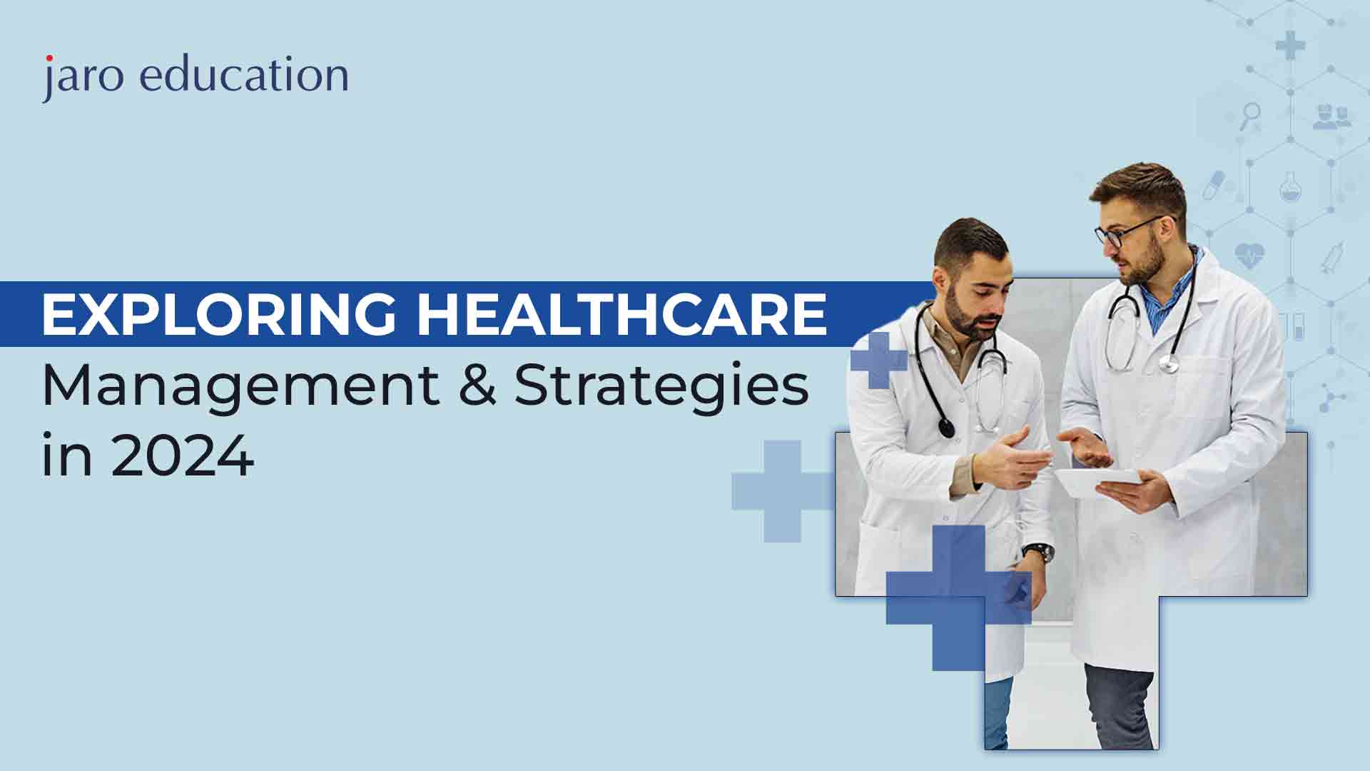 Exploring Healthcare Management & Strategies in 2024