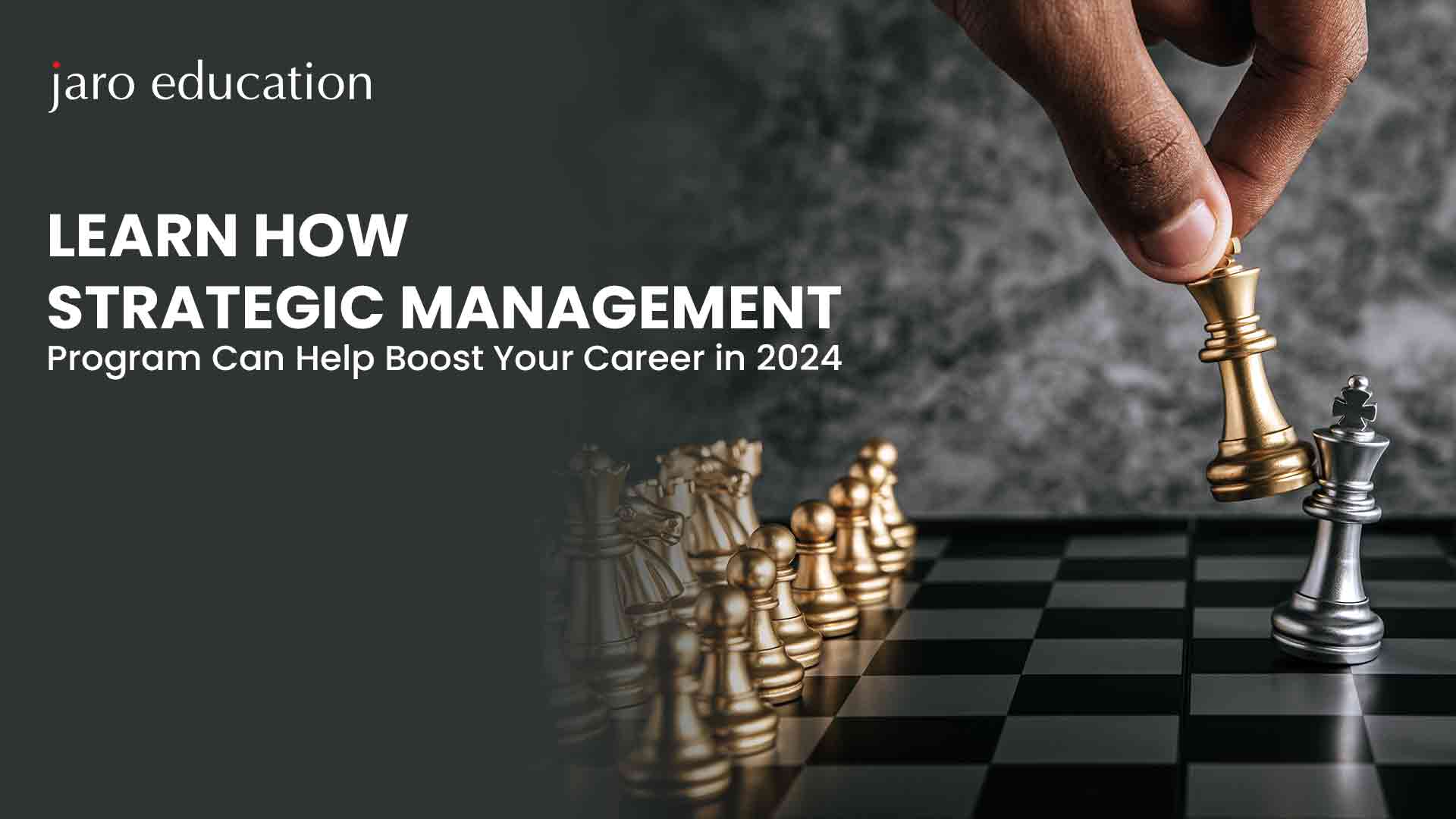 Learn How Strategic Management Program Can Help Boost Your Career in 2024