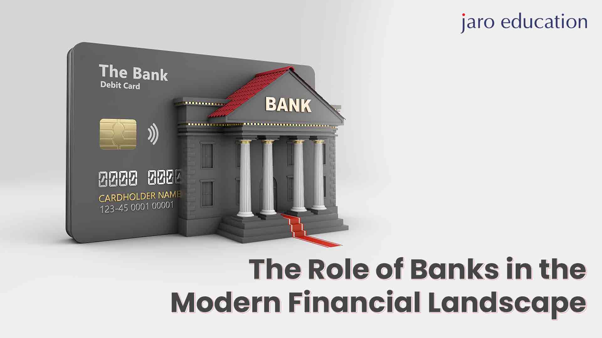 The Role of Banks in the Modern Financial Landscape