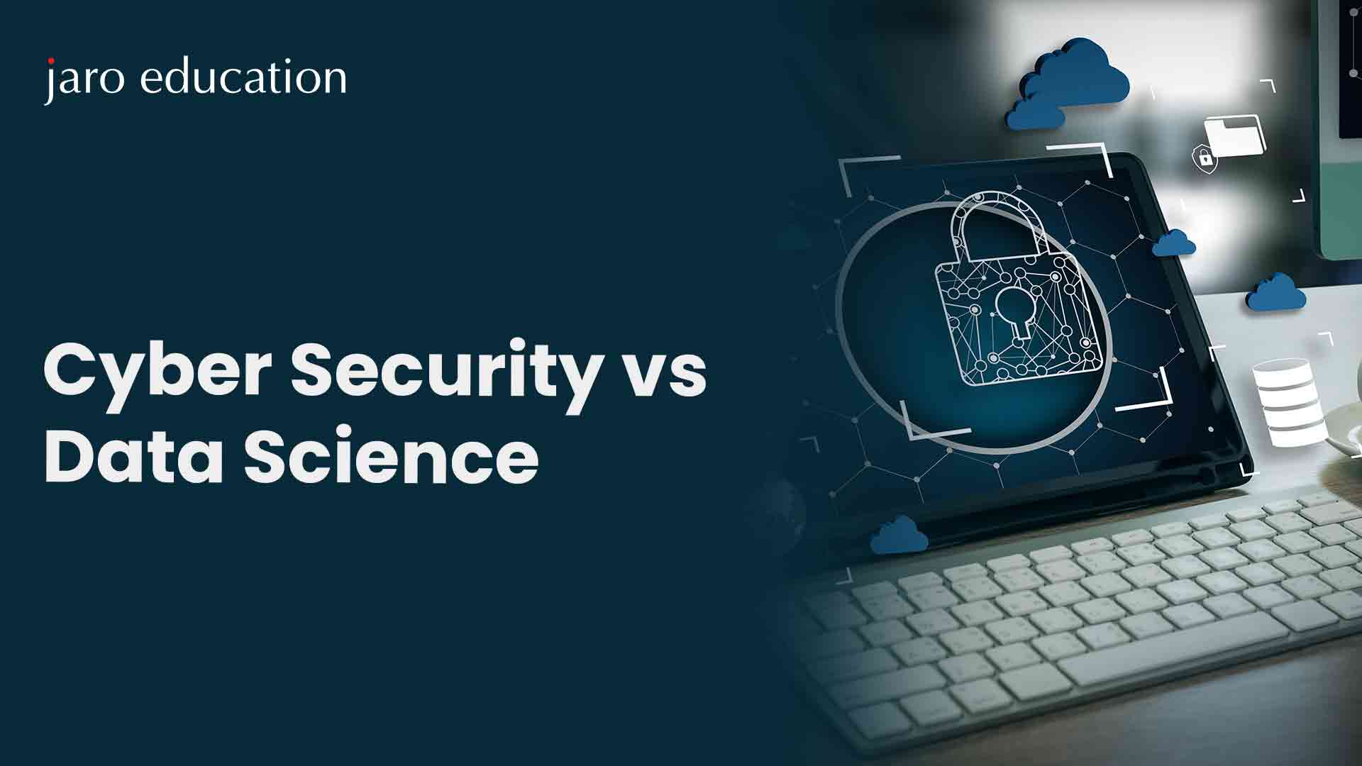 Cyber Security vs Data Science