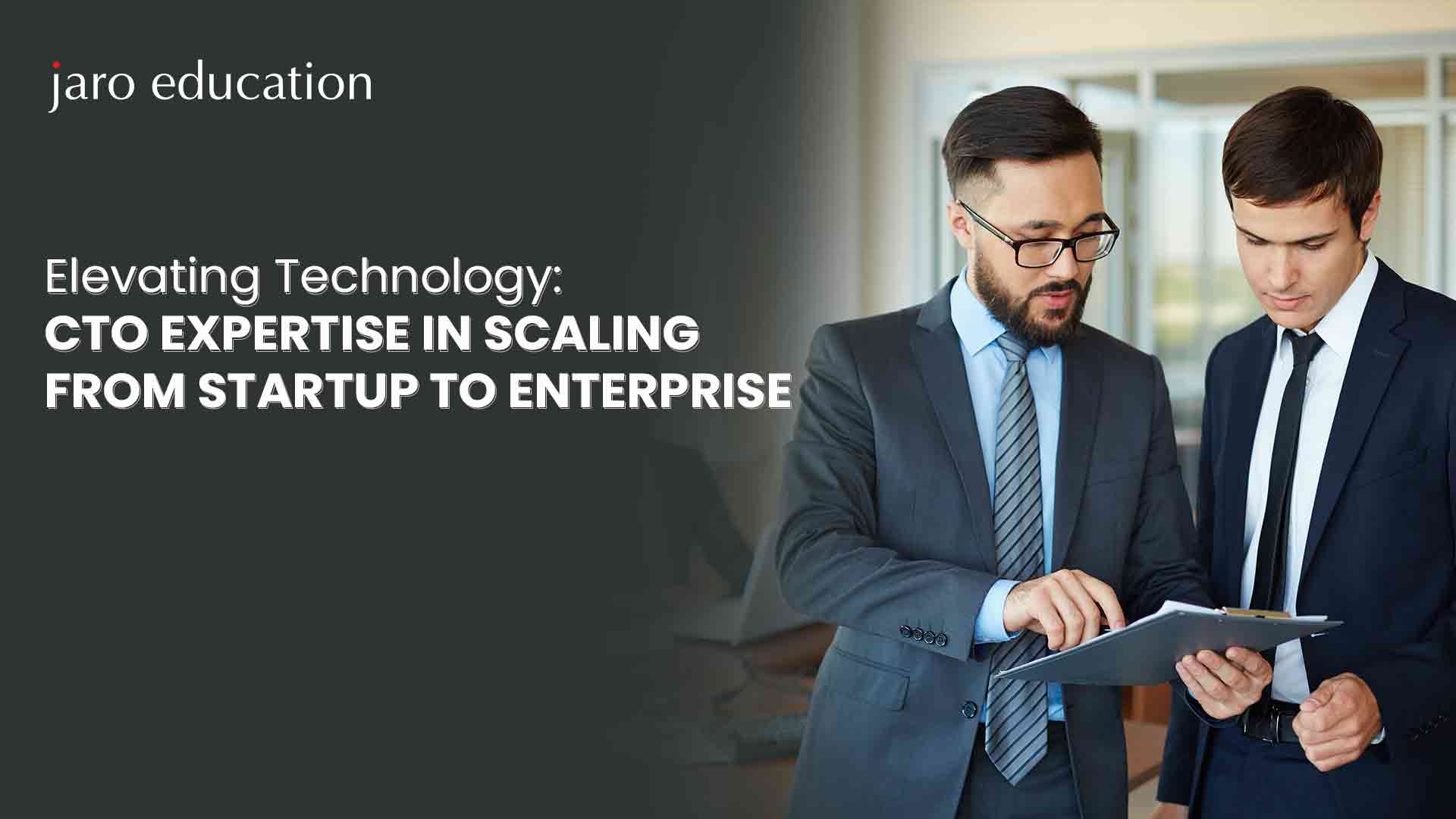 Elevating Technology CTO Expertise in Scaling from Startup to Enterprise