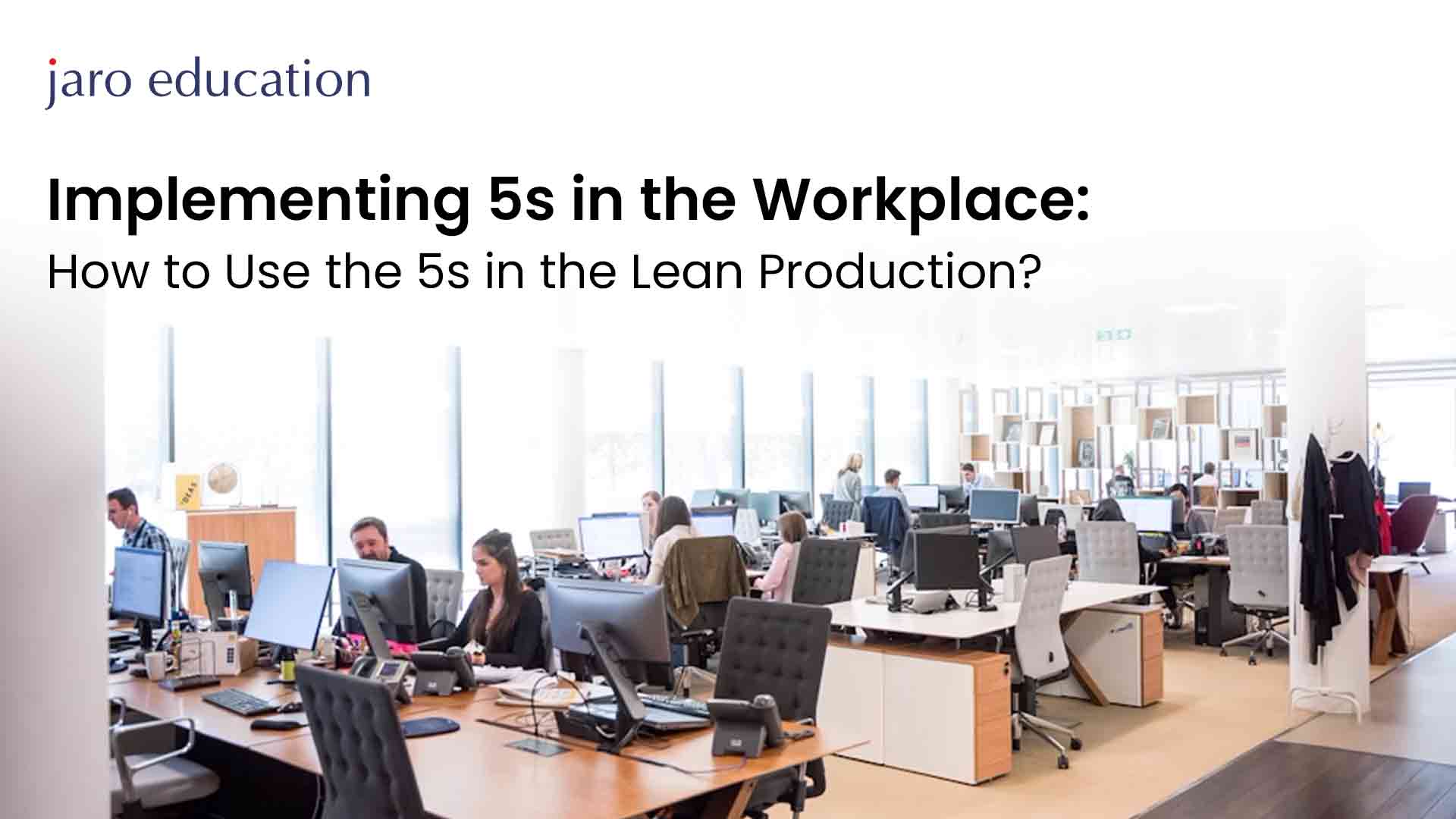 Implementing 5s in the Workplace How to Use the 5s in the Lean Production