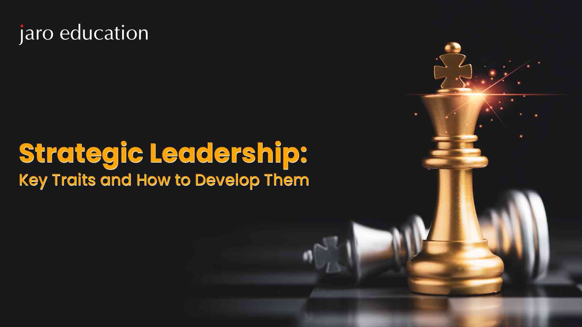 Strategic-Leadership-Key-Traits-and-How-to-Develop-Them