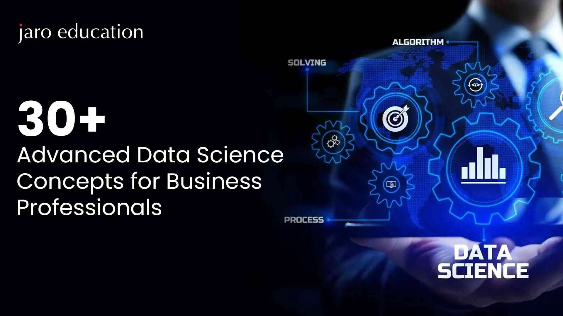 30+ Advanced Data Science Concepts for Business Professionals