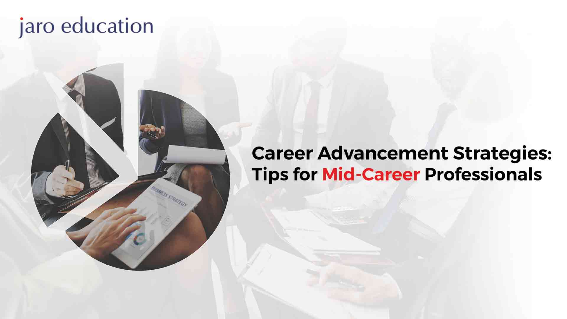 Career Advancement Strategies Tips for Mid Career Professionals