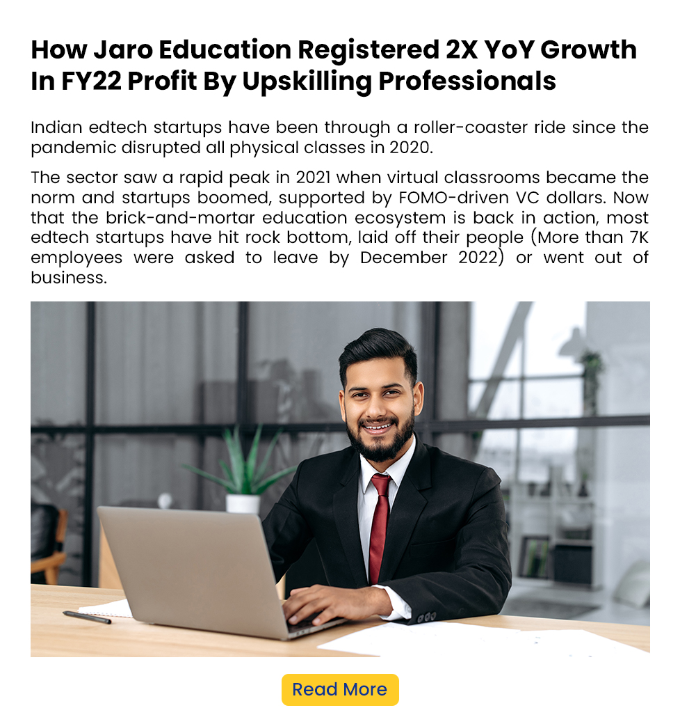 How Jaro Education Registered 2X YoY Growth In FY22 Profit By Upskilling