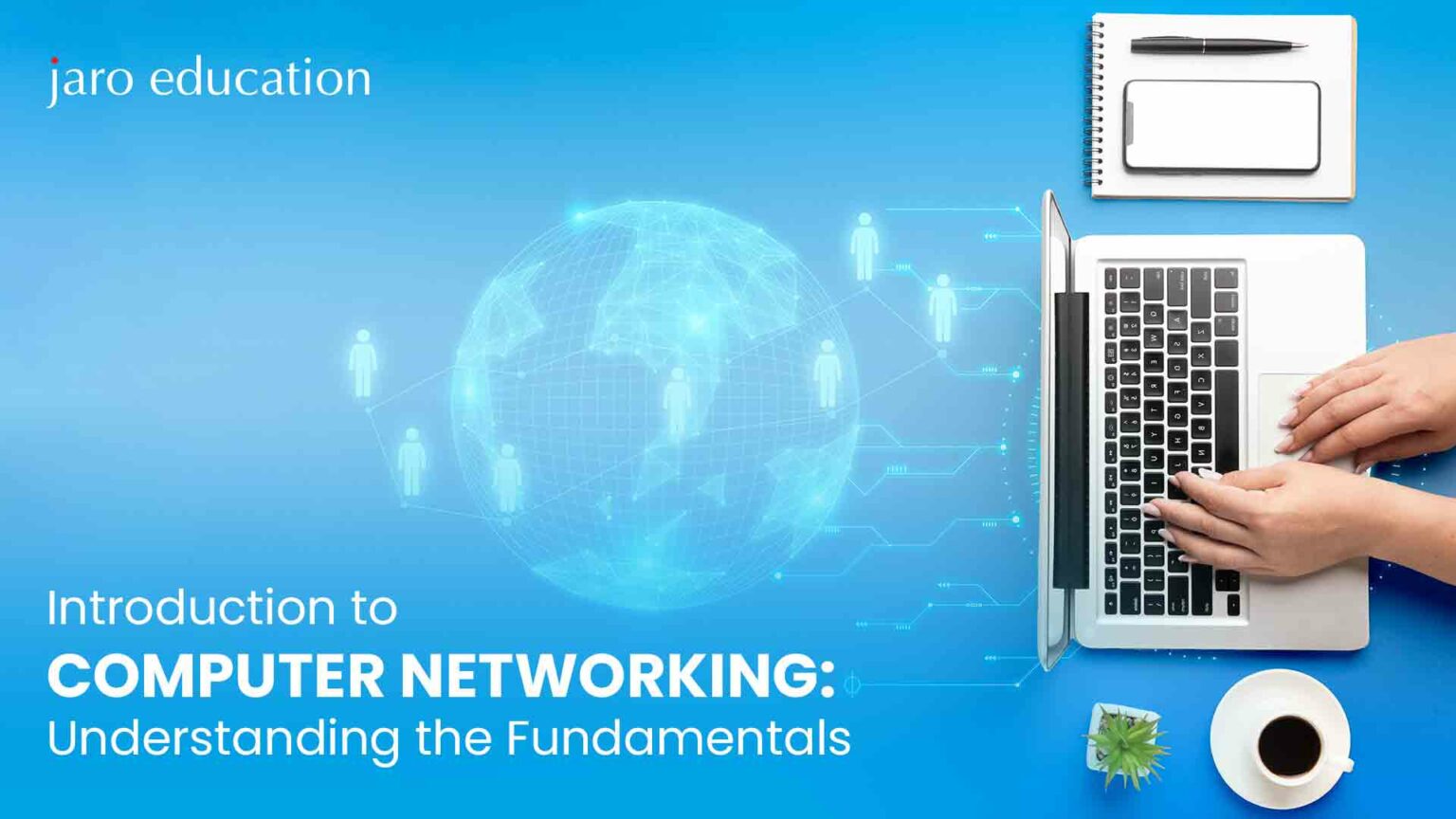 Introduction to Computer Networking Fundamentals | Jaro Education