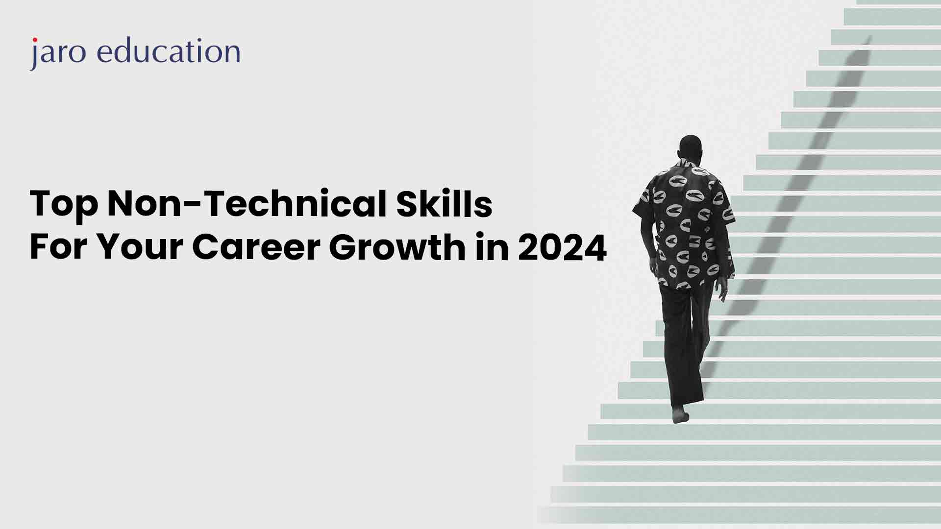 Top Non Technical Skills For Your Career Growth in 2024