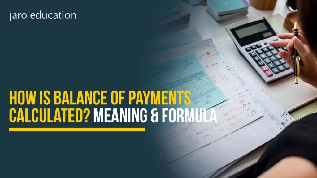 How Is Balance of Payments Calculated? Meaning & Formula