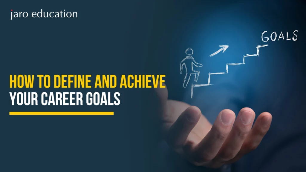 How to Define and Achieve Your Career Goals