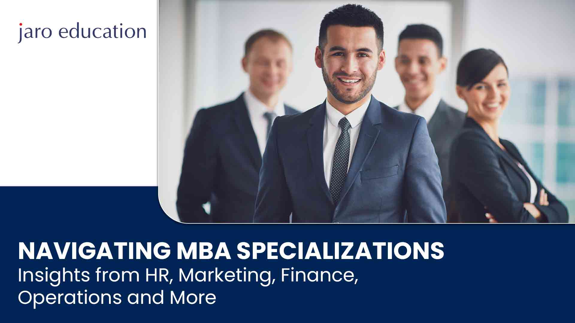 Navigating MBA Specializations Insights from HR, Marketing, Finance, Operations and More