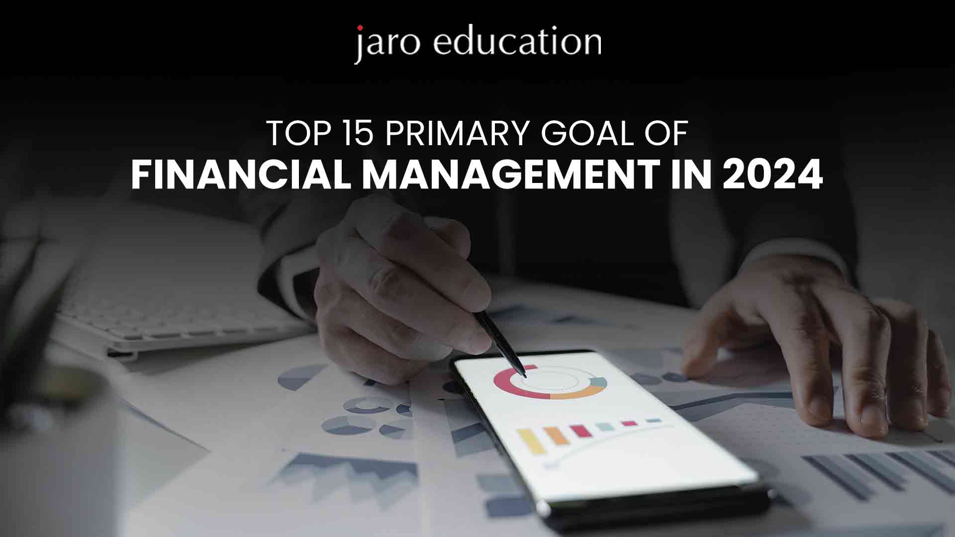 Top 15 Primary Goal of Financial Management in 2024