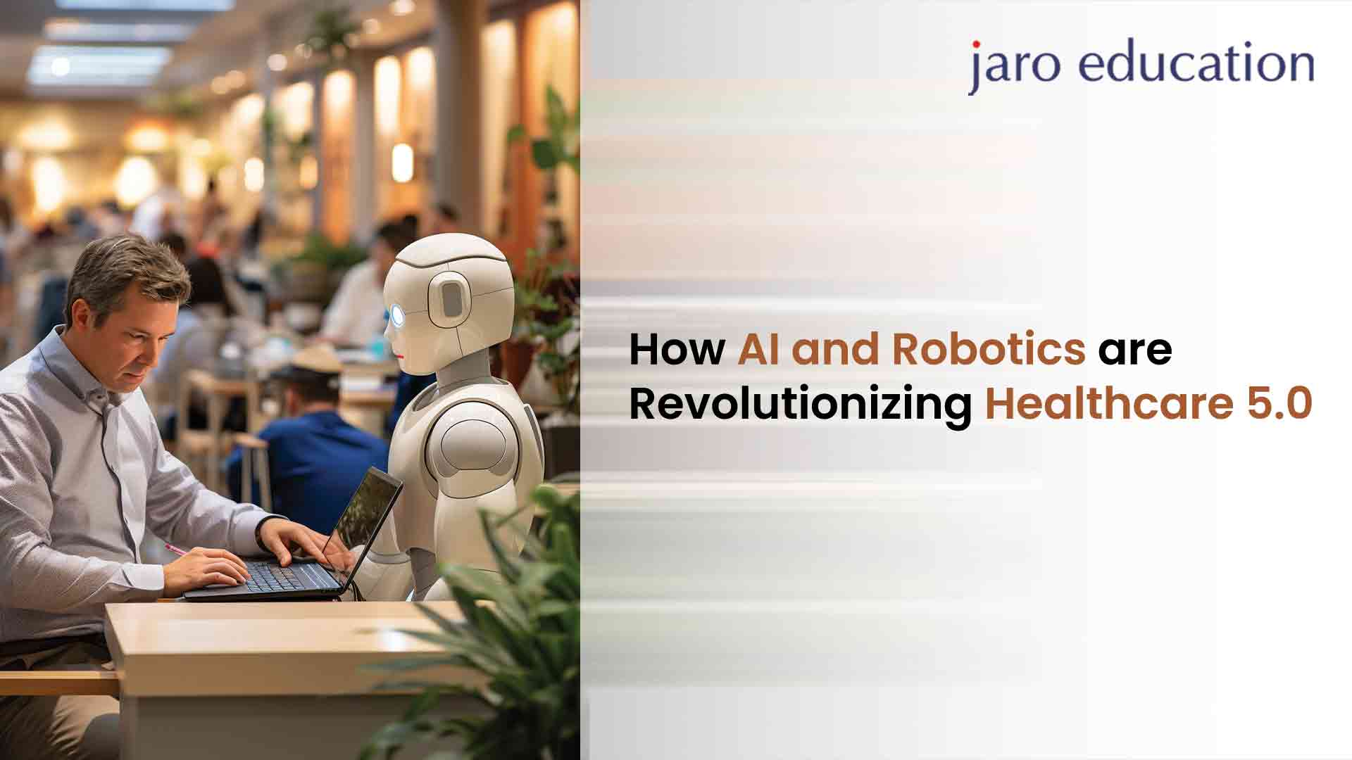 Blog-How-AI-and-Robotics-are-Revolutionizing-Healthcare-5Blog-How-AI-and-Robotics-are-Revolutionizing-Healthcare-5