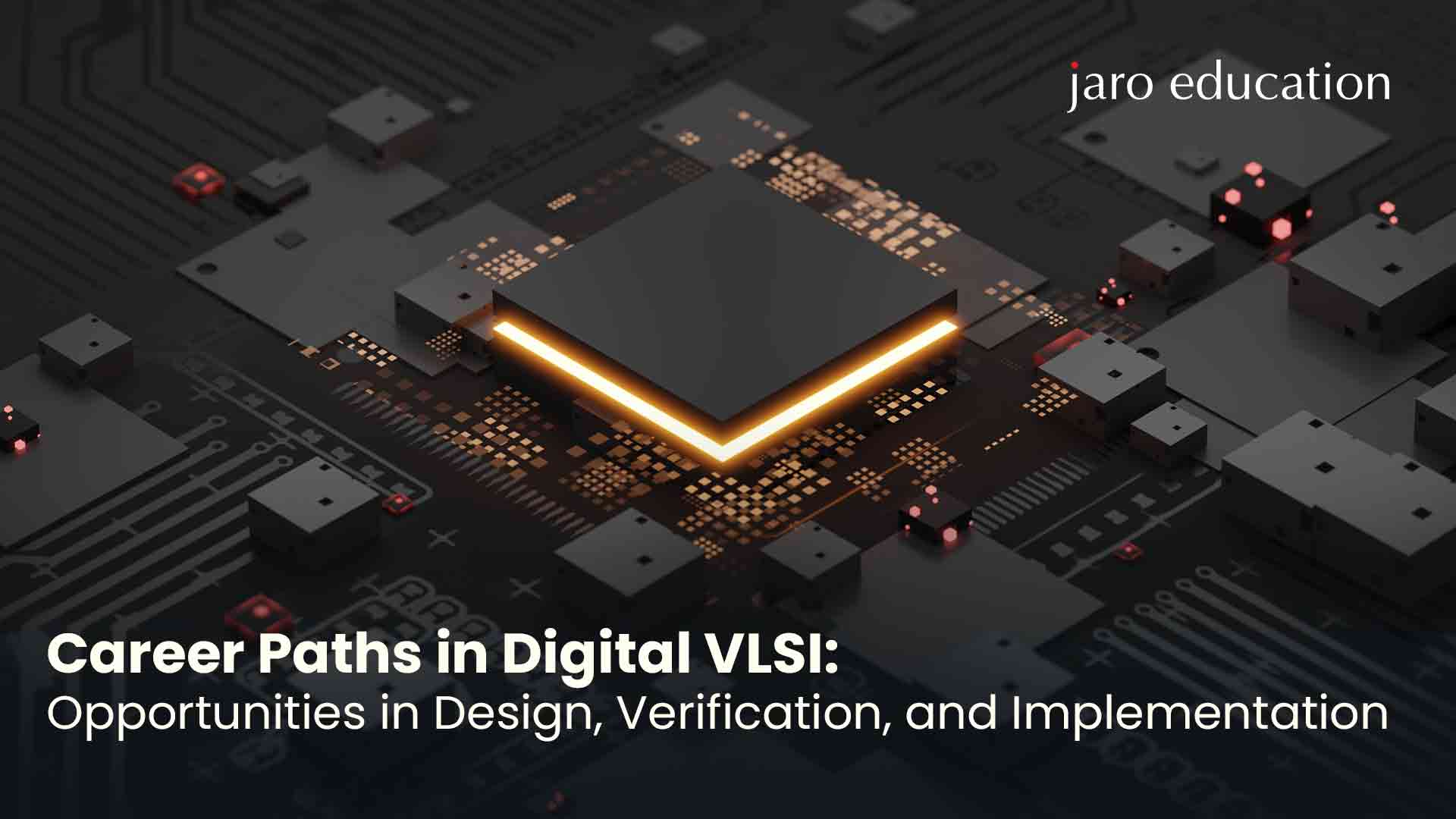 Career-Paths-in-Digital-VLSI-Opportunities-in-Design,-Verification,-and-Implementation