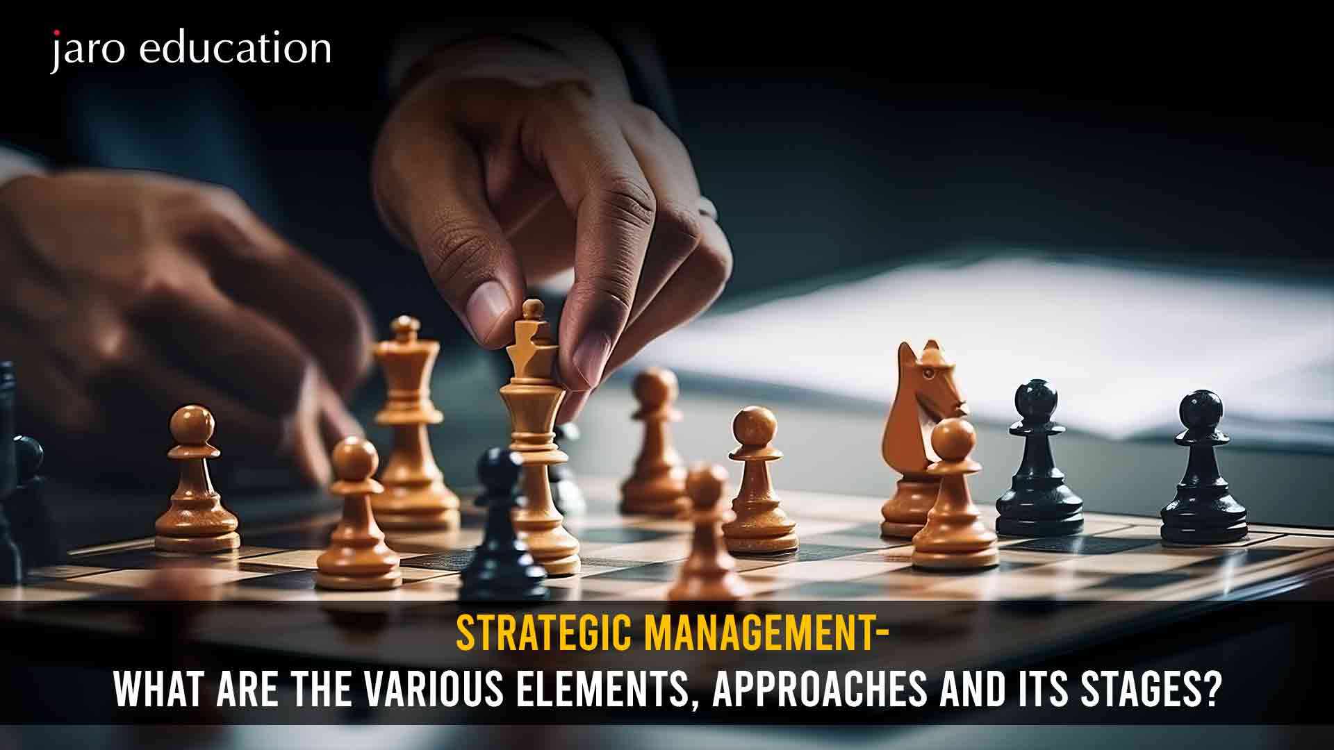 Strategic-Management--What-are-the-Various-Elements,-Approaches-and-its-Stages