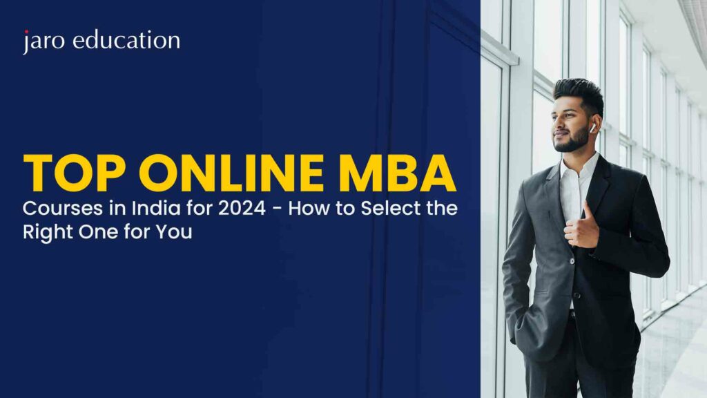 Top-Online-MBA-Courses-in-India-for-2024--How-to-Select-the-Right-One-for-You