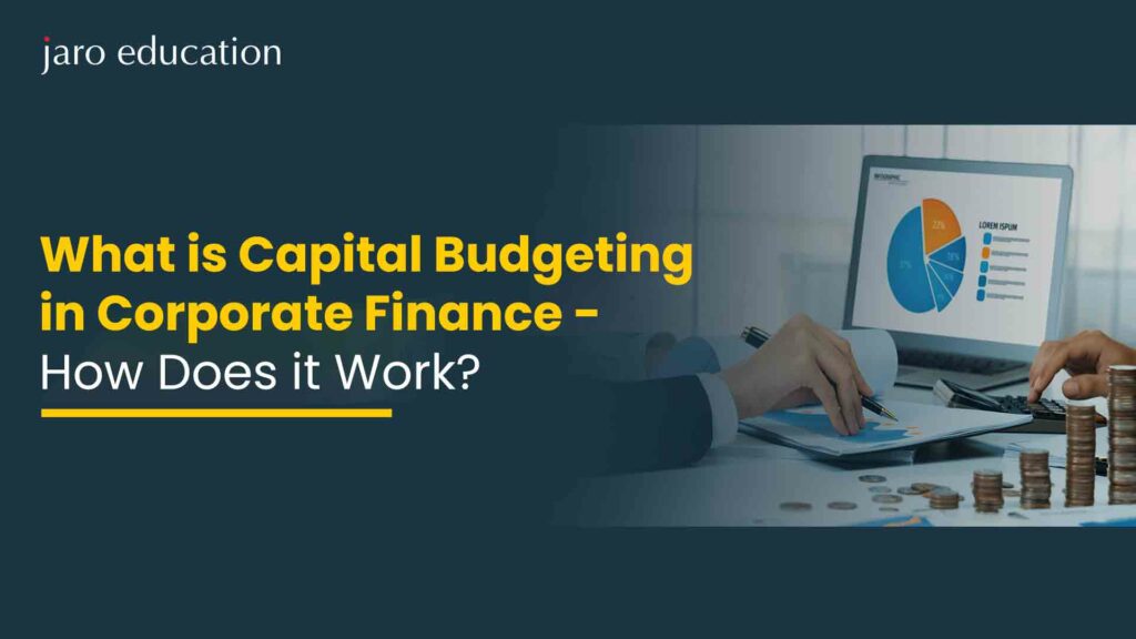 What-is-Capital-Budgeting-in-Corporate-Finance---How-Does-it-Work