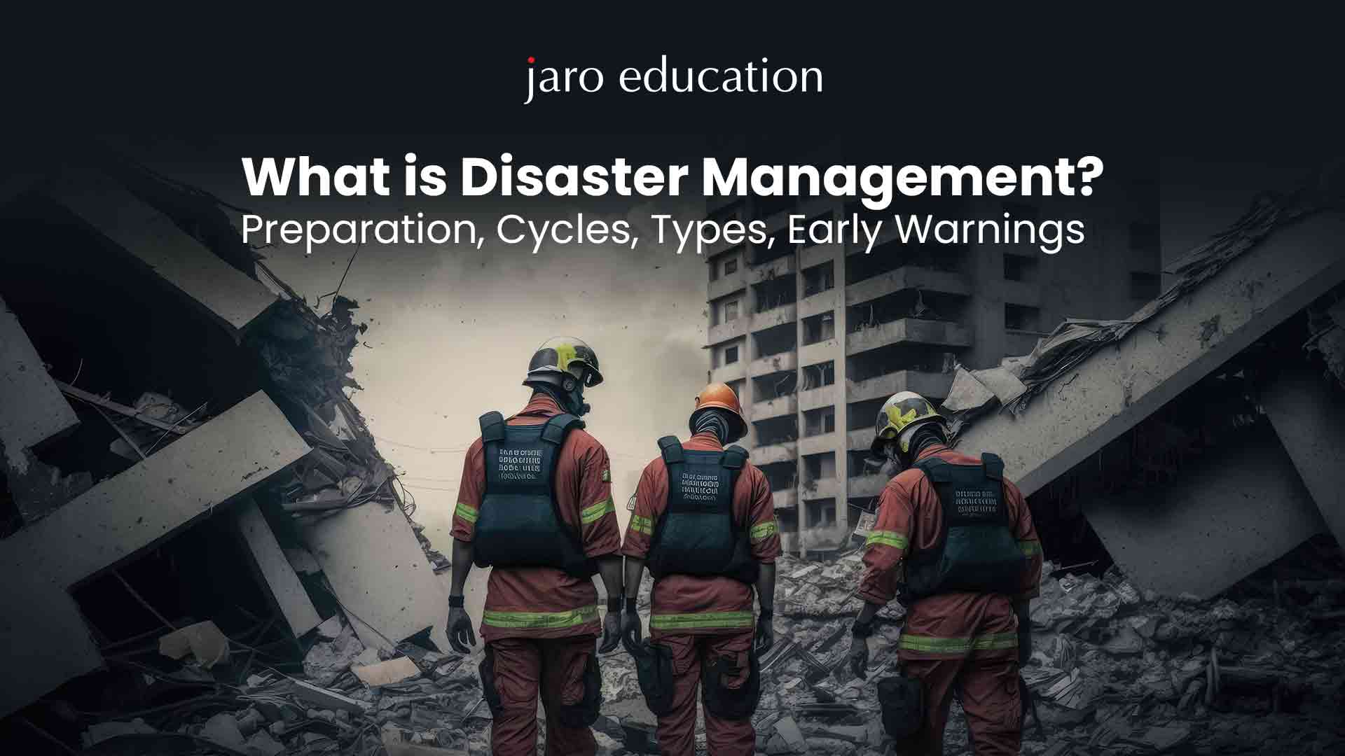 What-is-Disaster-Management-Preparation,-Cycles,-Types,-Early-Warnings